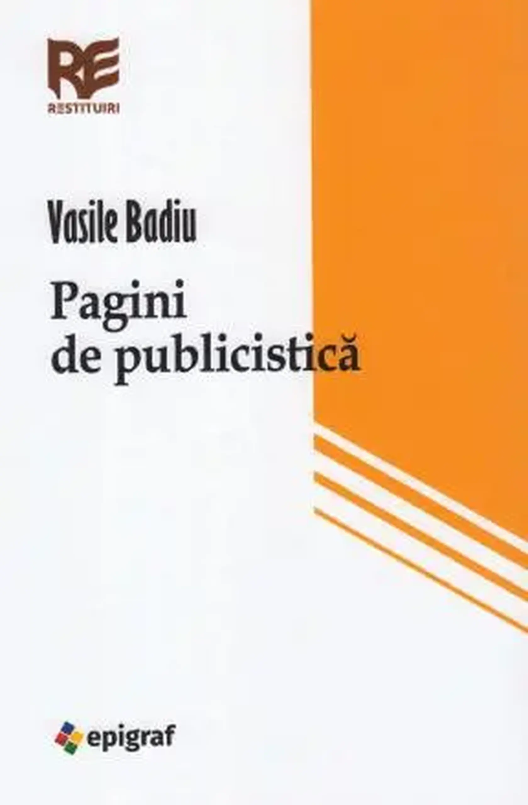 Pagini de publicistica | Vasile Badiu