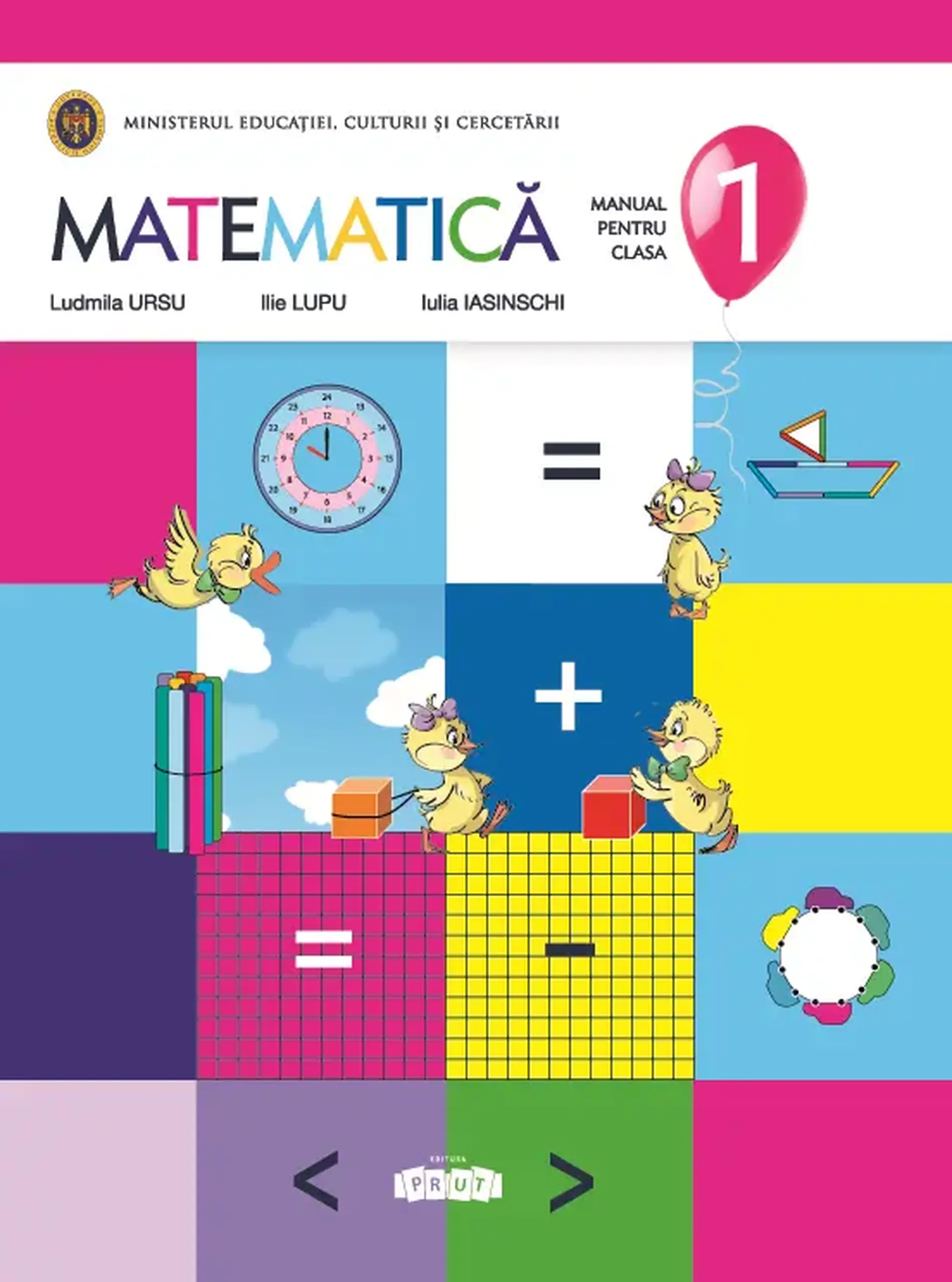 Matematica cl.1. Manual | Ludmila Ursu, Ilie Lupu, Iulia Iasinschi