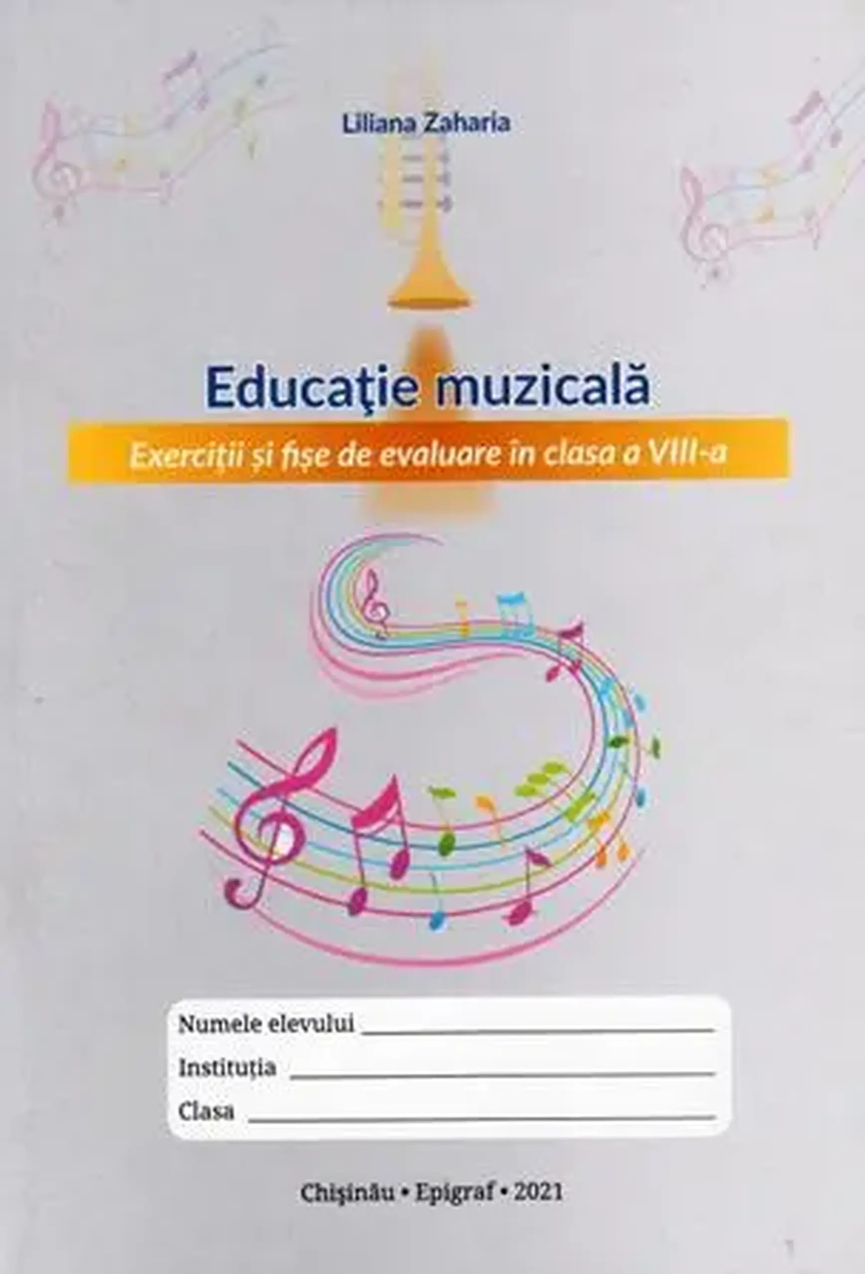Educatie muzicala cl.8. Exercitii si fise de evaluare | Liliana Zaharia