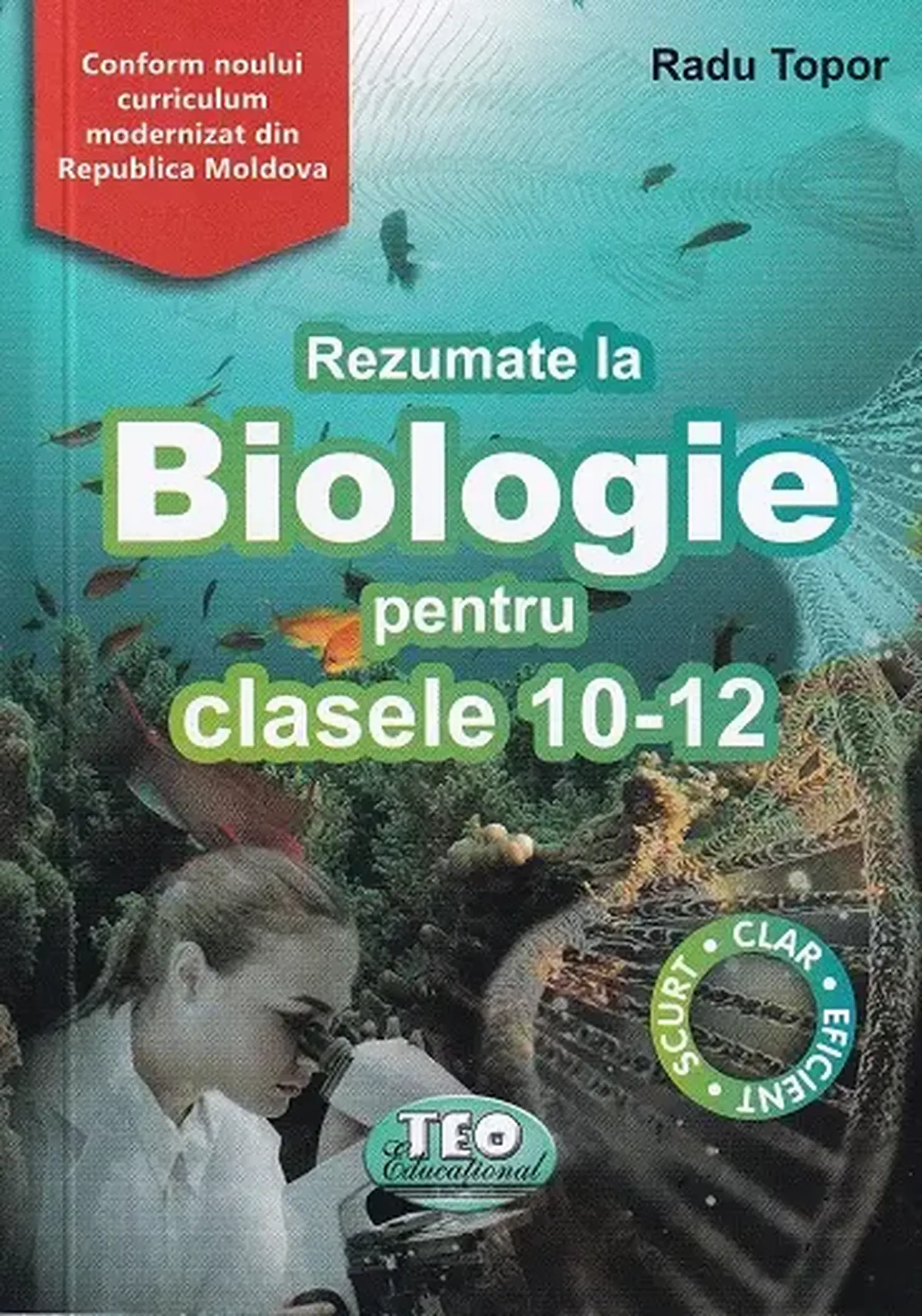 Rezumate la Biologie. Pregatirea catre examenul de BAC. clasele 10-12I | Radu Topor