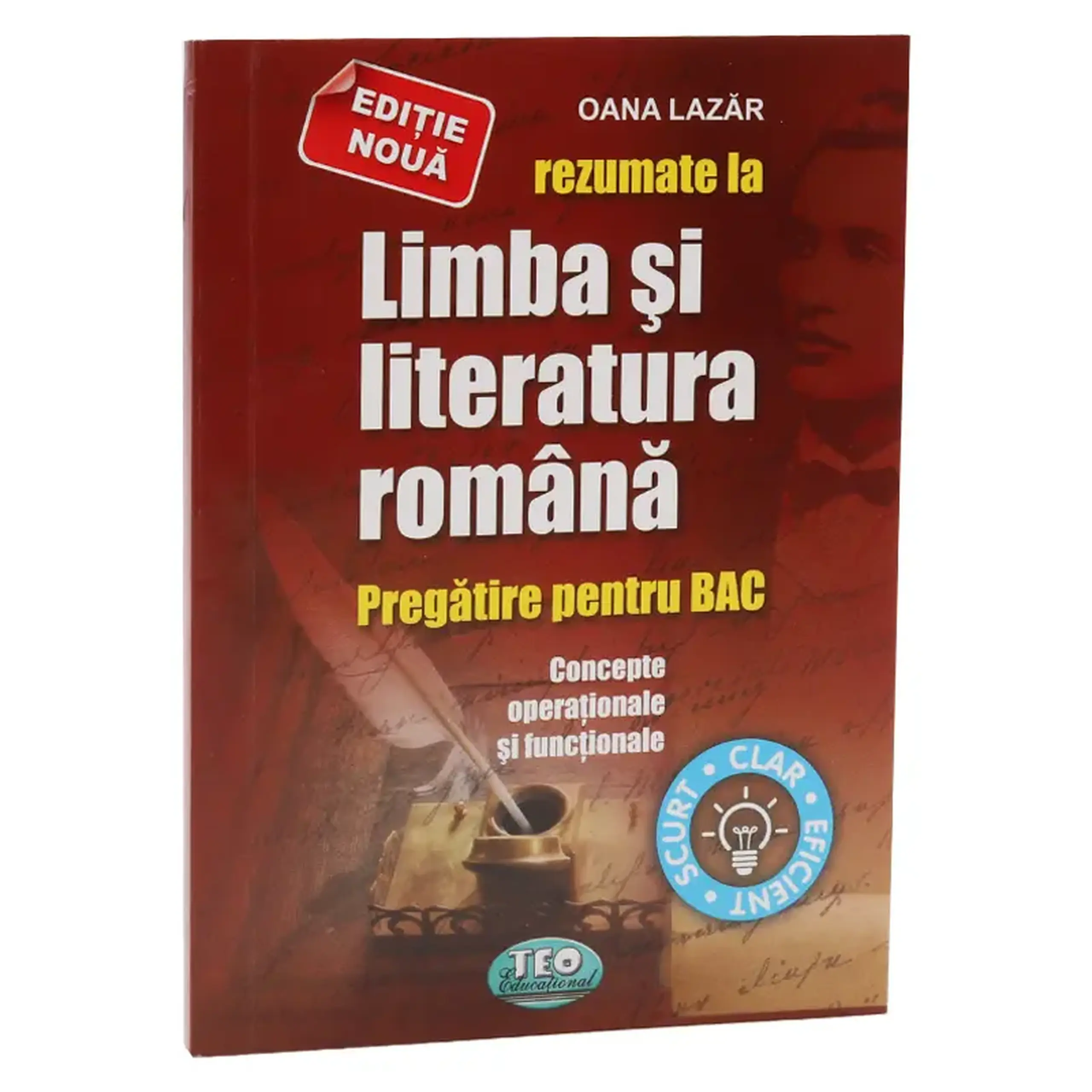 Rezumate la Limba si Literatura Romana. Pregatire pentru BAC. Concepte operationale | Oana Lazar