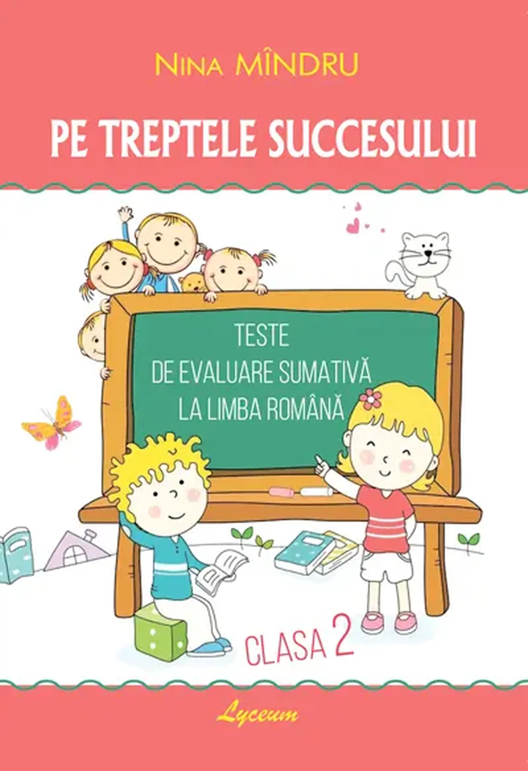 Pe treptele succesului. Teste de evaluare sumativa la limba romana cl. 2 | Nina Mandru