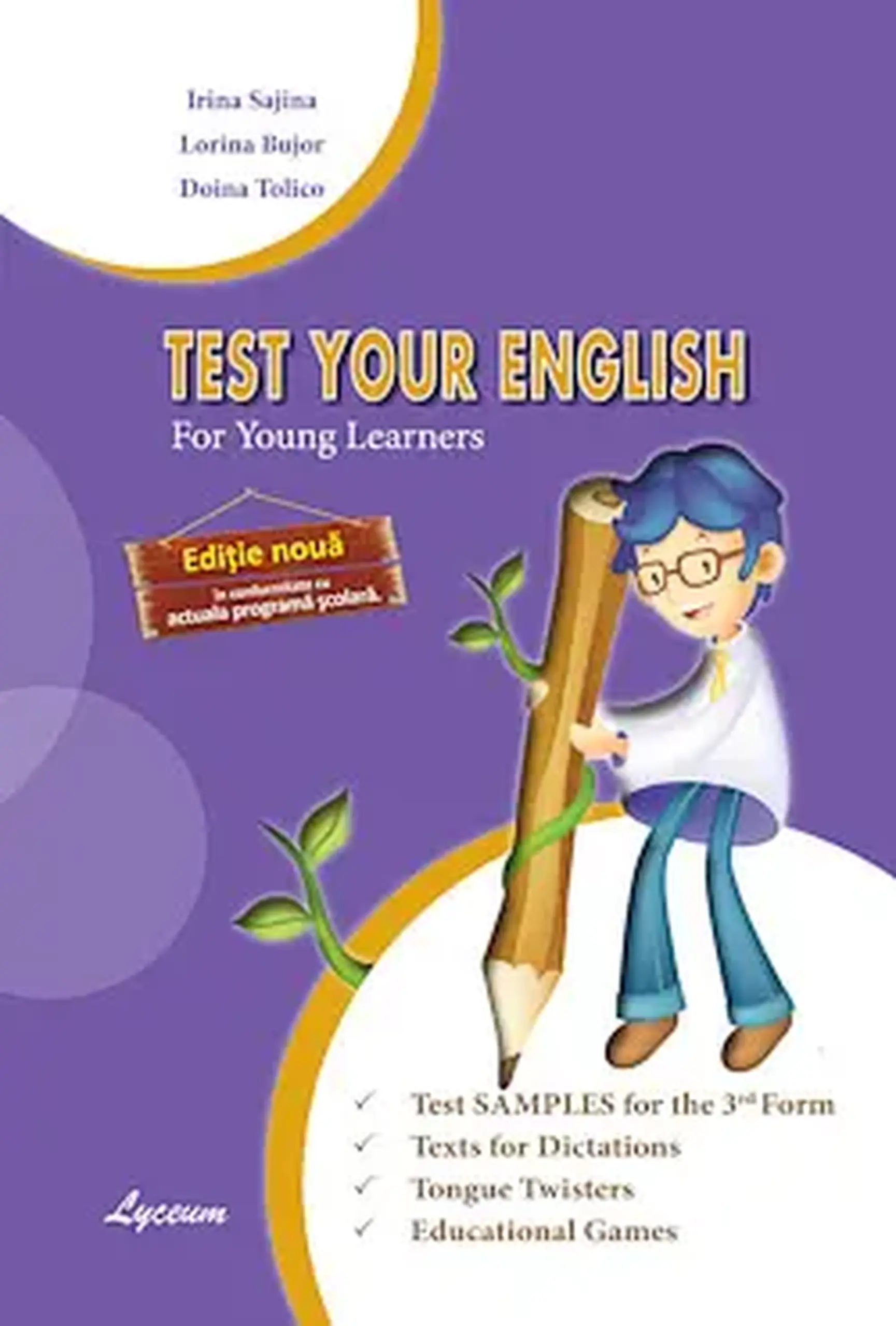 Test your English cl.3 | Irina Sajina, Lorina Bujor, Doina Tolico