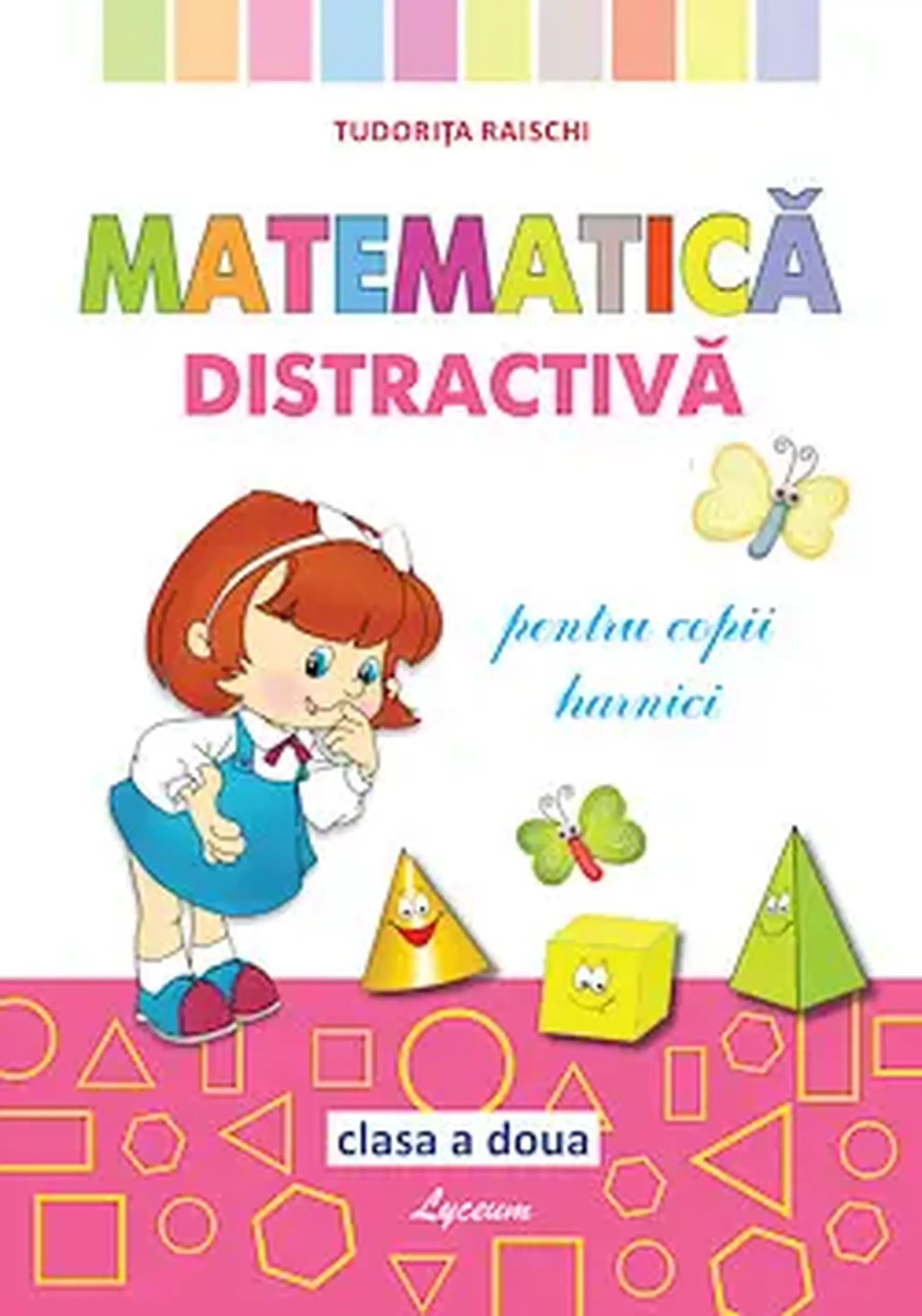 Matematica distractiva cl.2 | Tudorita Raischii