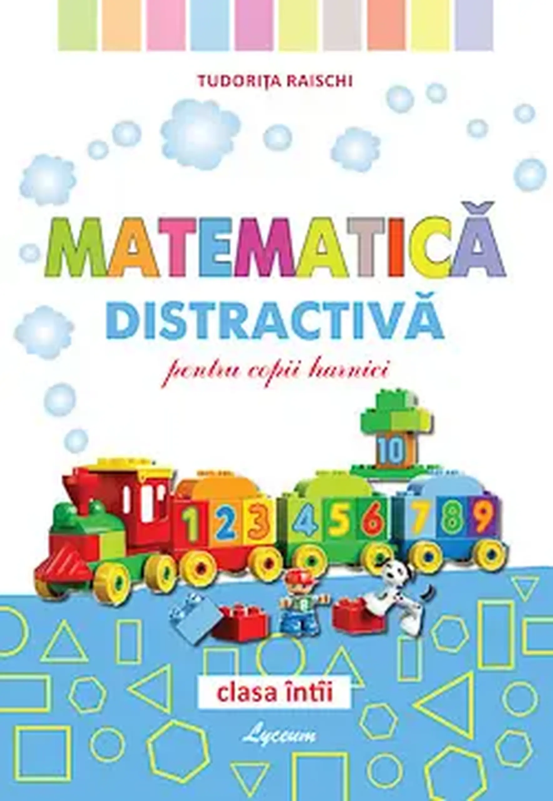 Matematica distractiva cl.1 | Tudorita Raischii