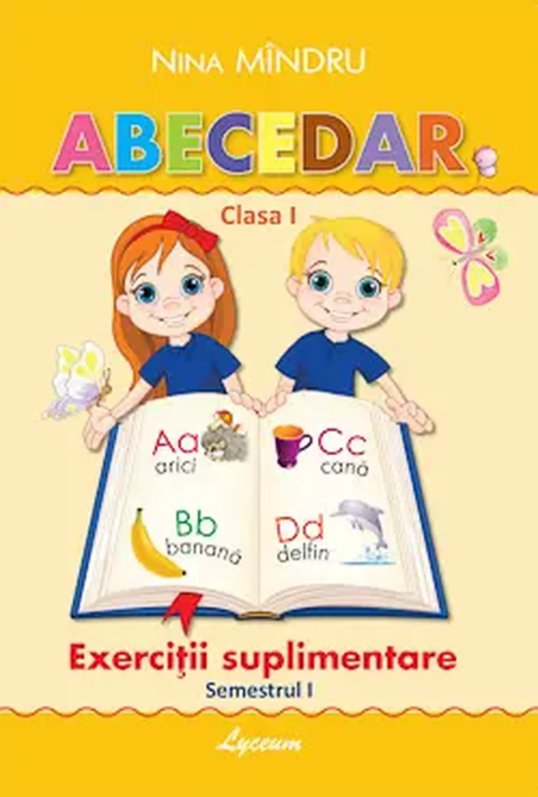 Abecedar cl.1. Exercitii suplimentare. Semestrul 1 | Nina Mandru