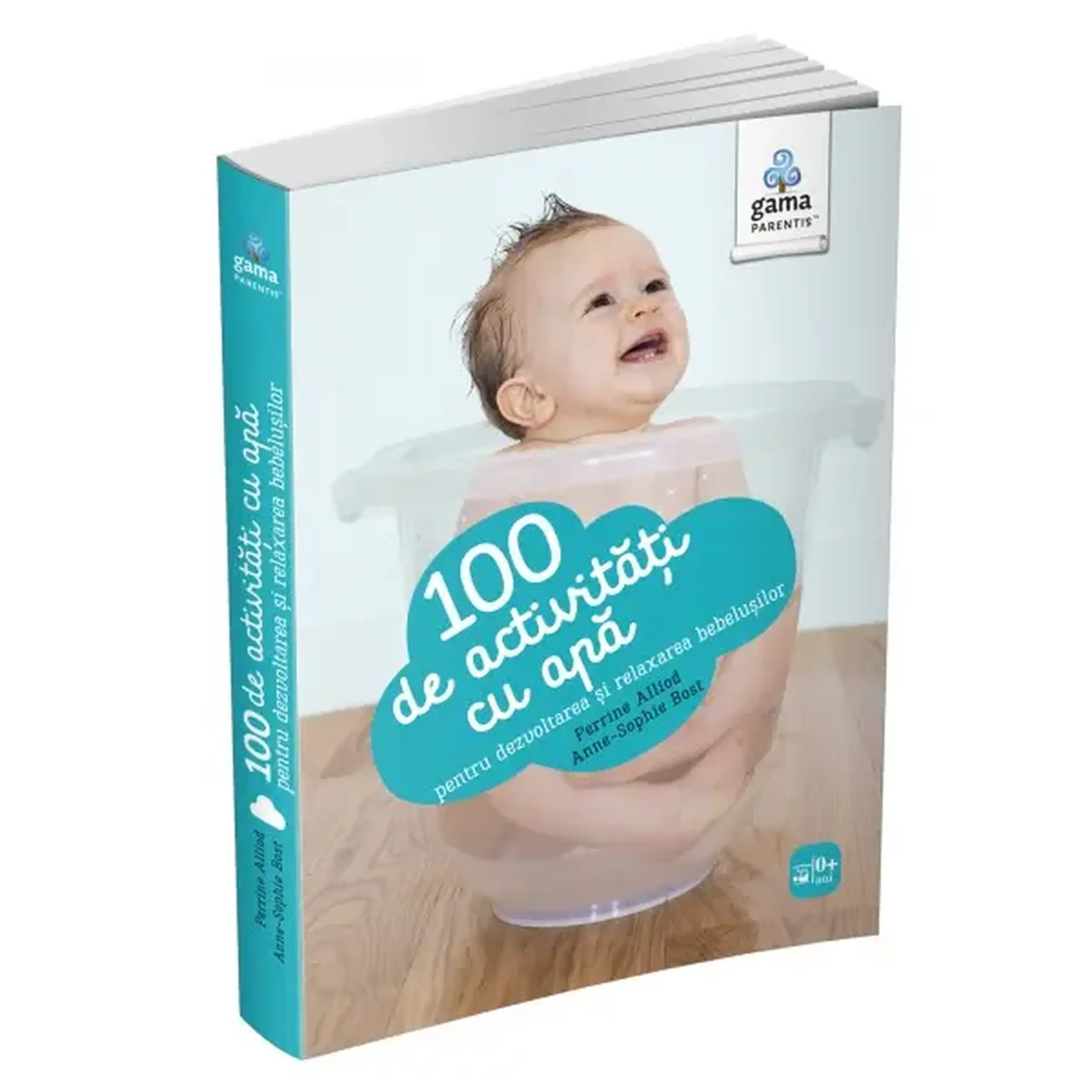 100 de activitati cu apa pentru dezvoltarea si relaxarea bebelusilor | Perrine Alliod, Anne-Sophie Bost