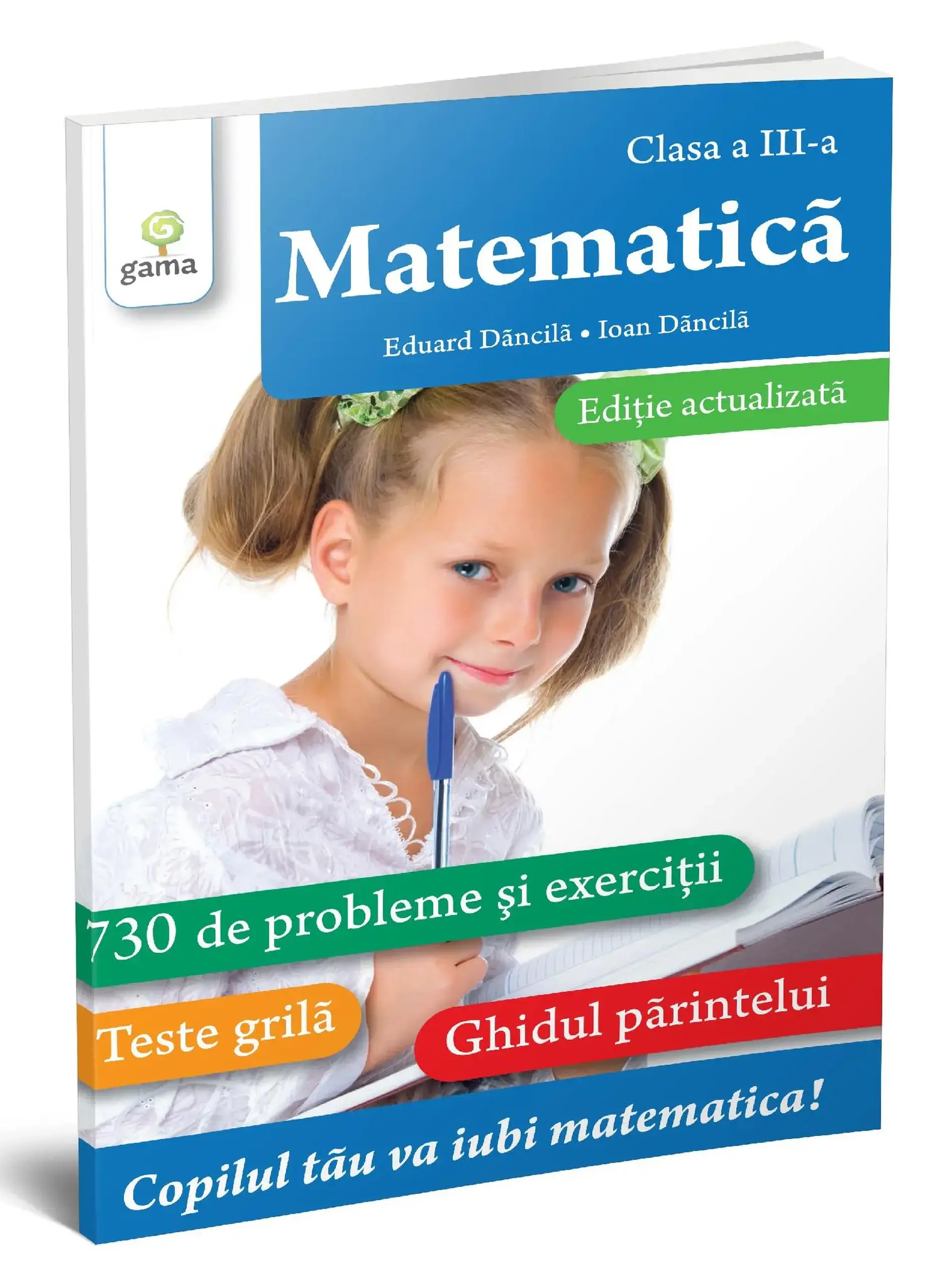 Matematica pentru clasele primare. Matematica clasa 3 | Ioan Dancila, Eduard Dancila