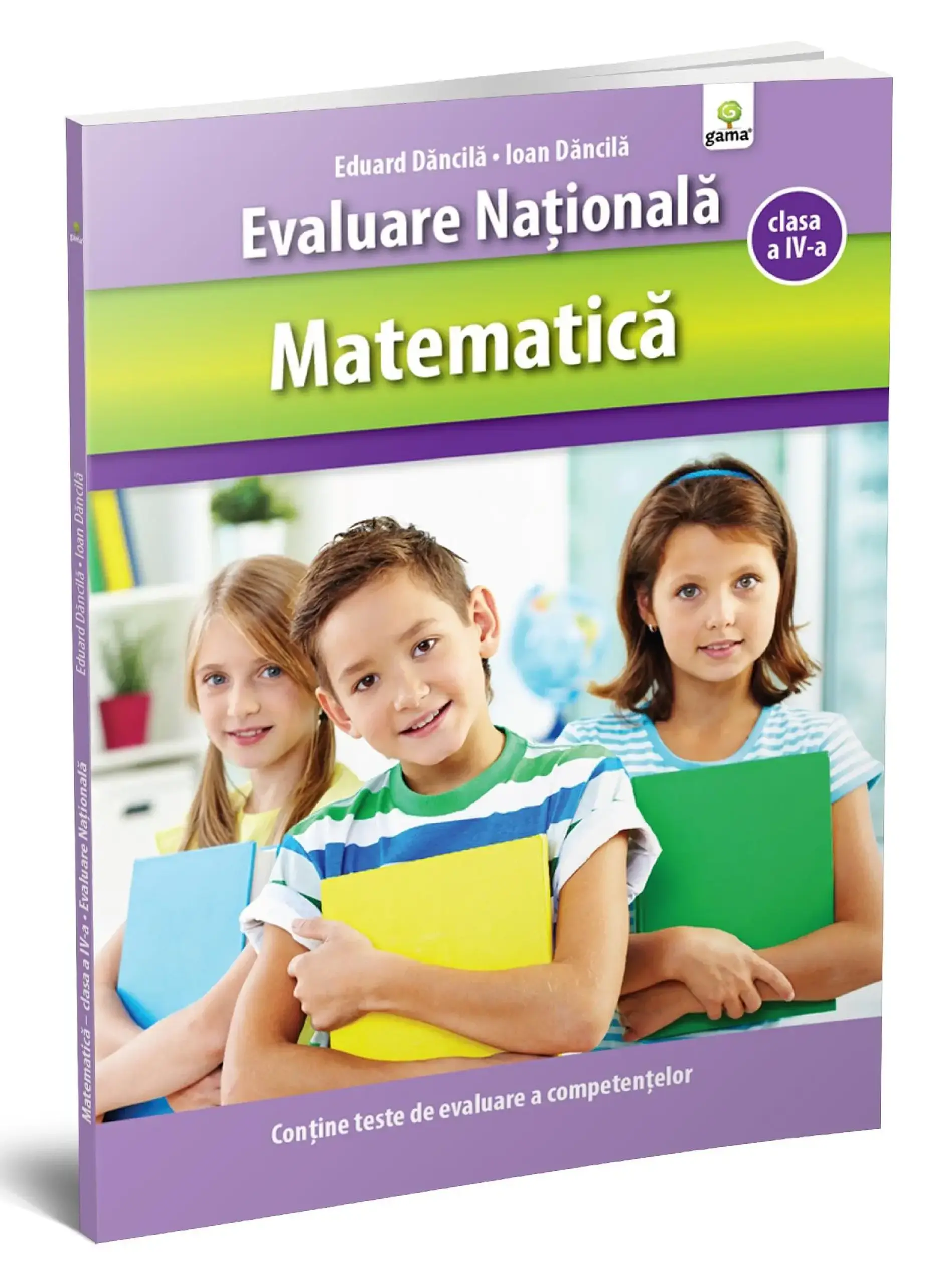 Matematica. Evaluare Nationala. Clasa a 4-a | Ioan Dancila, Eduard Dancila