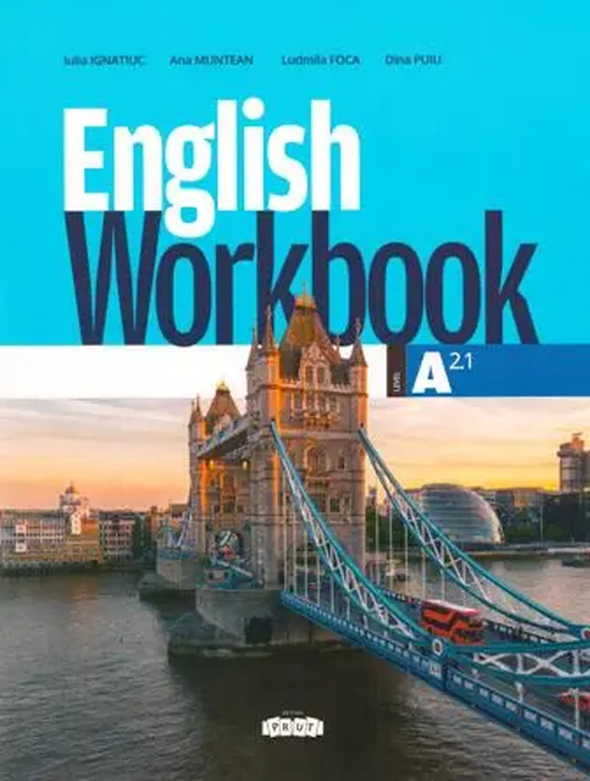 English. Workbook A2.1 (cl.5) | Iulia Ignatiuc, Lara Aladin, Ana Muntean, Ludmila Foca, Dina Puiu