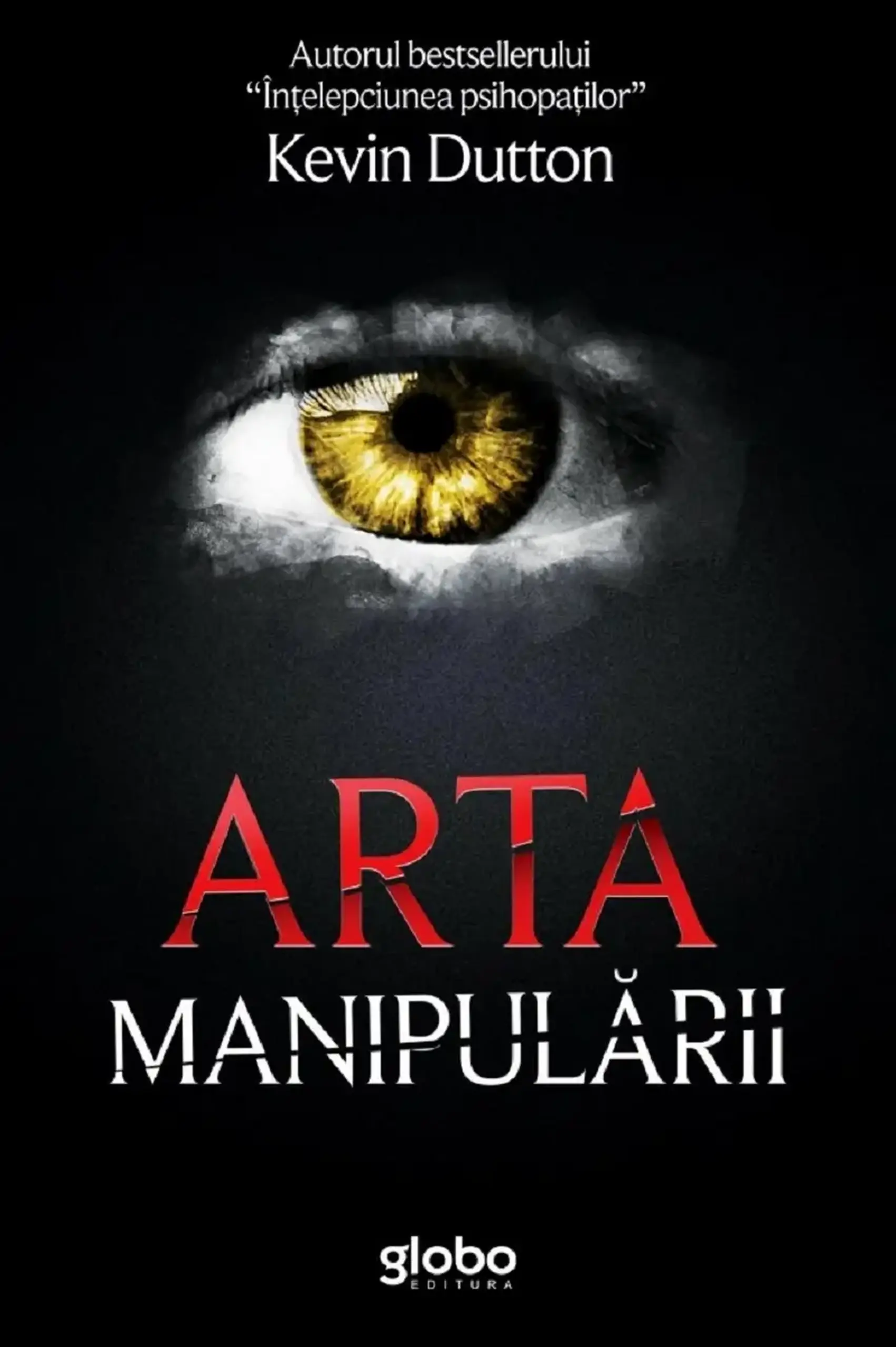 Arta manipularii | Kevin Dutton