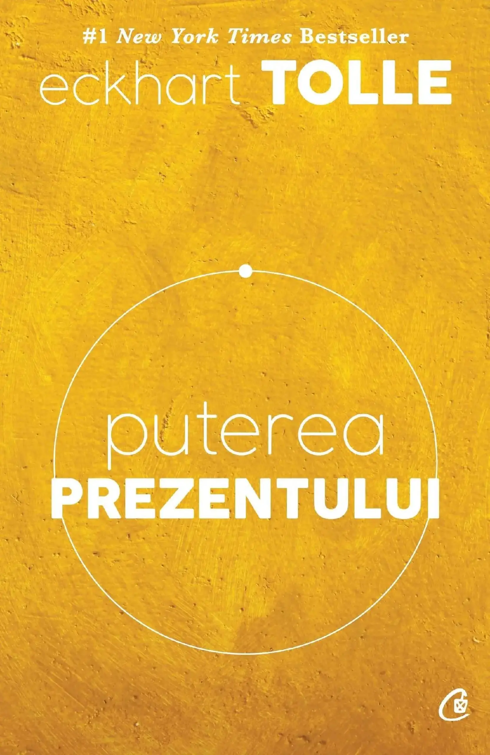 Puterea prezentului | Eckhart Tolle