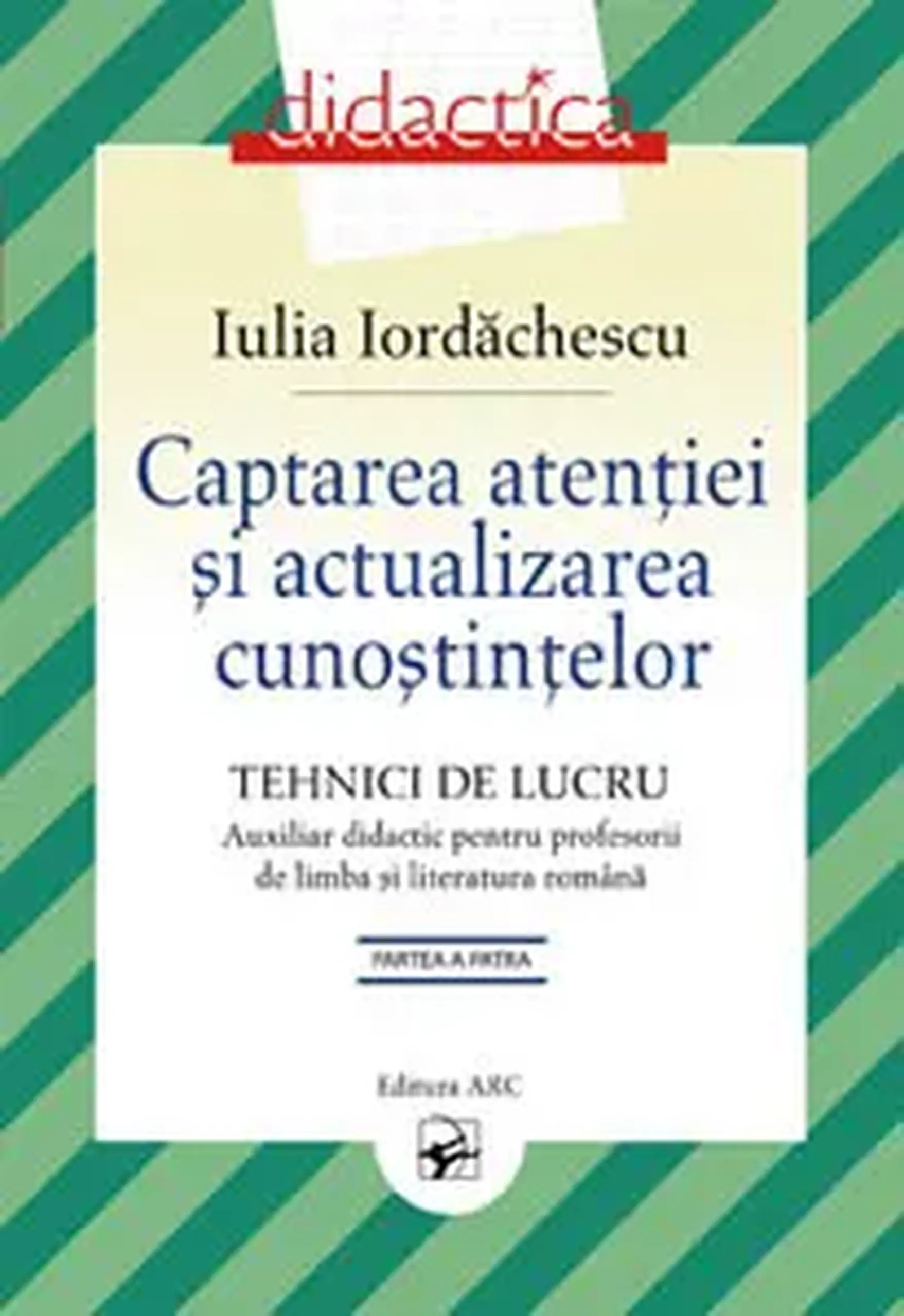 Didactica. Captarea atentiei si actualizarea cunostintelor | Iulia Iordachescu