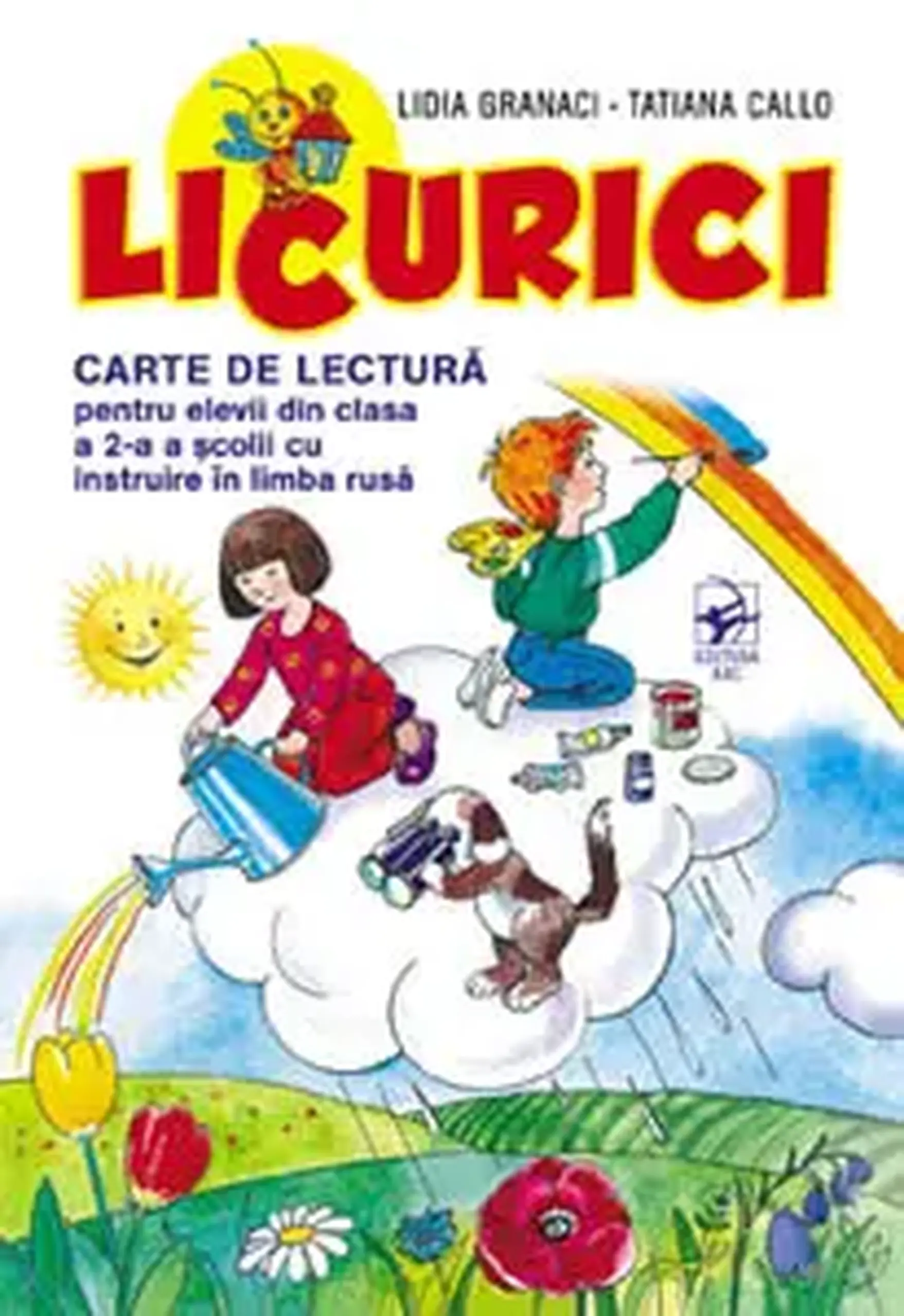 Licurici. Carte de lectura pentru elevii din cl.2 scolii ruse | Lidia Granaci, Tatiana Callo