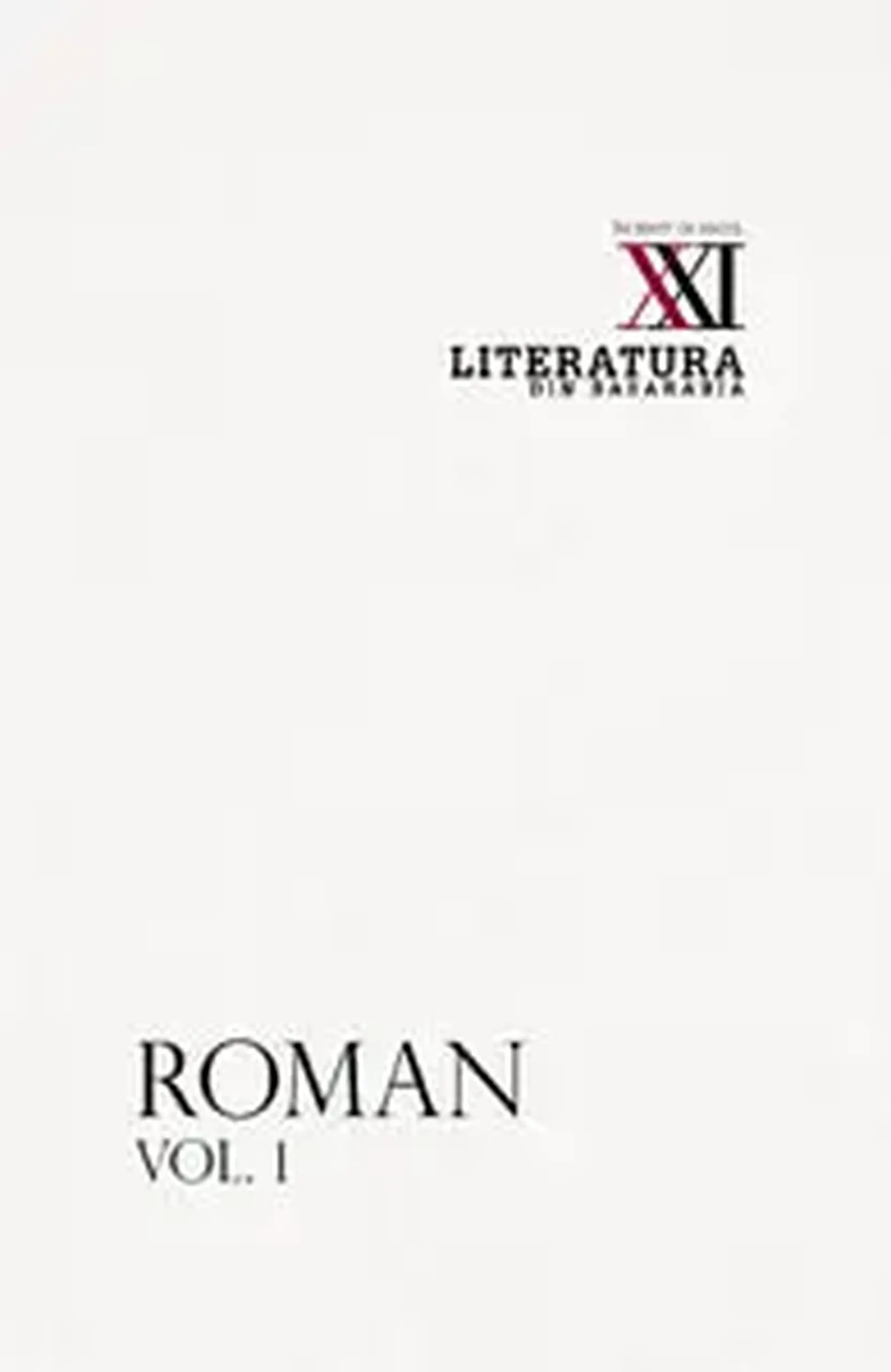 Literatura din Basarabia. Inceput de secol XXI. Roman. Vol.1 | Maria Sleahtitchi