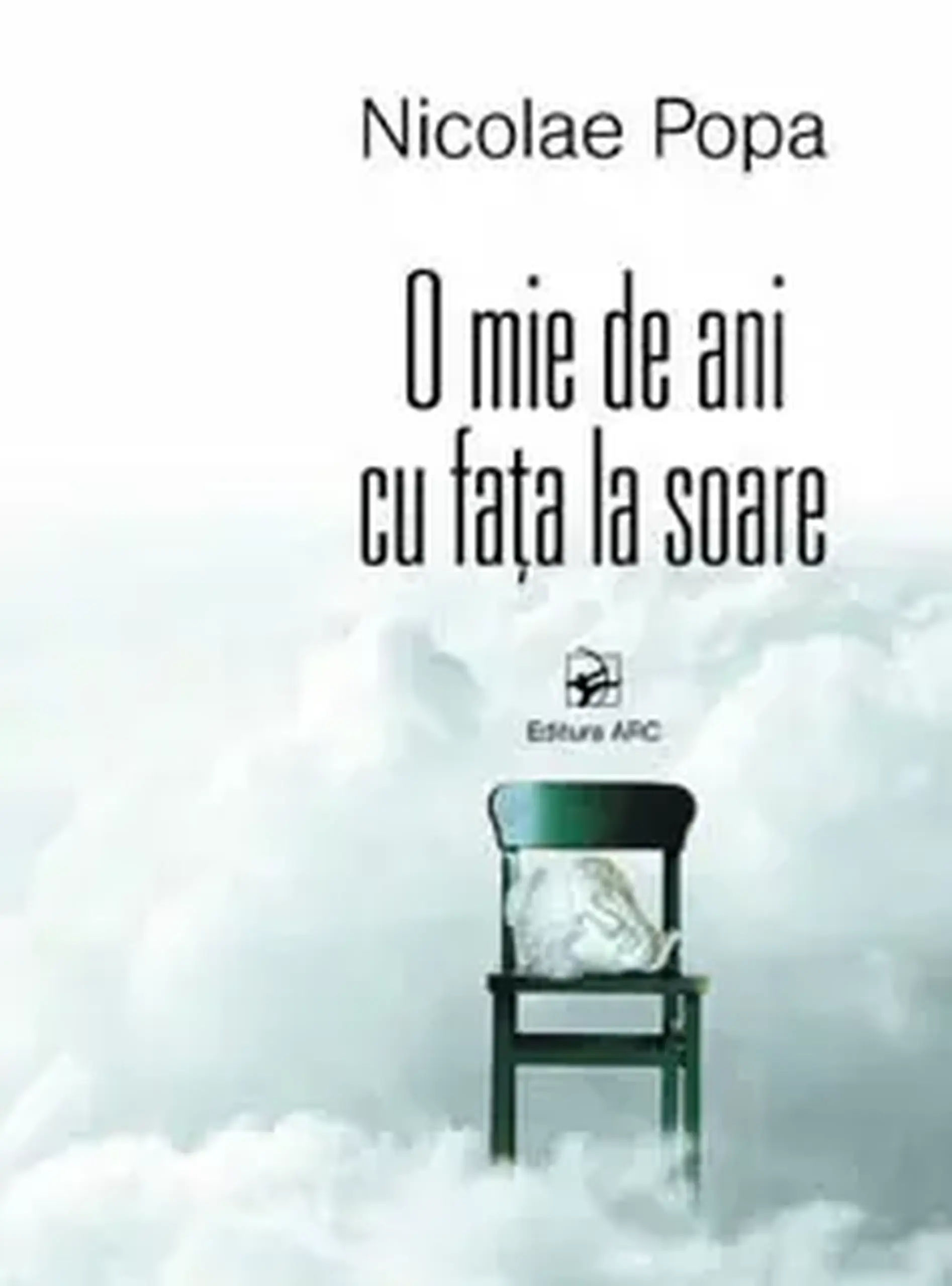 O mie de ani cu fata la soare | Nicolae Popa