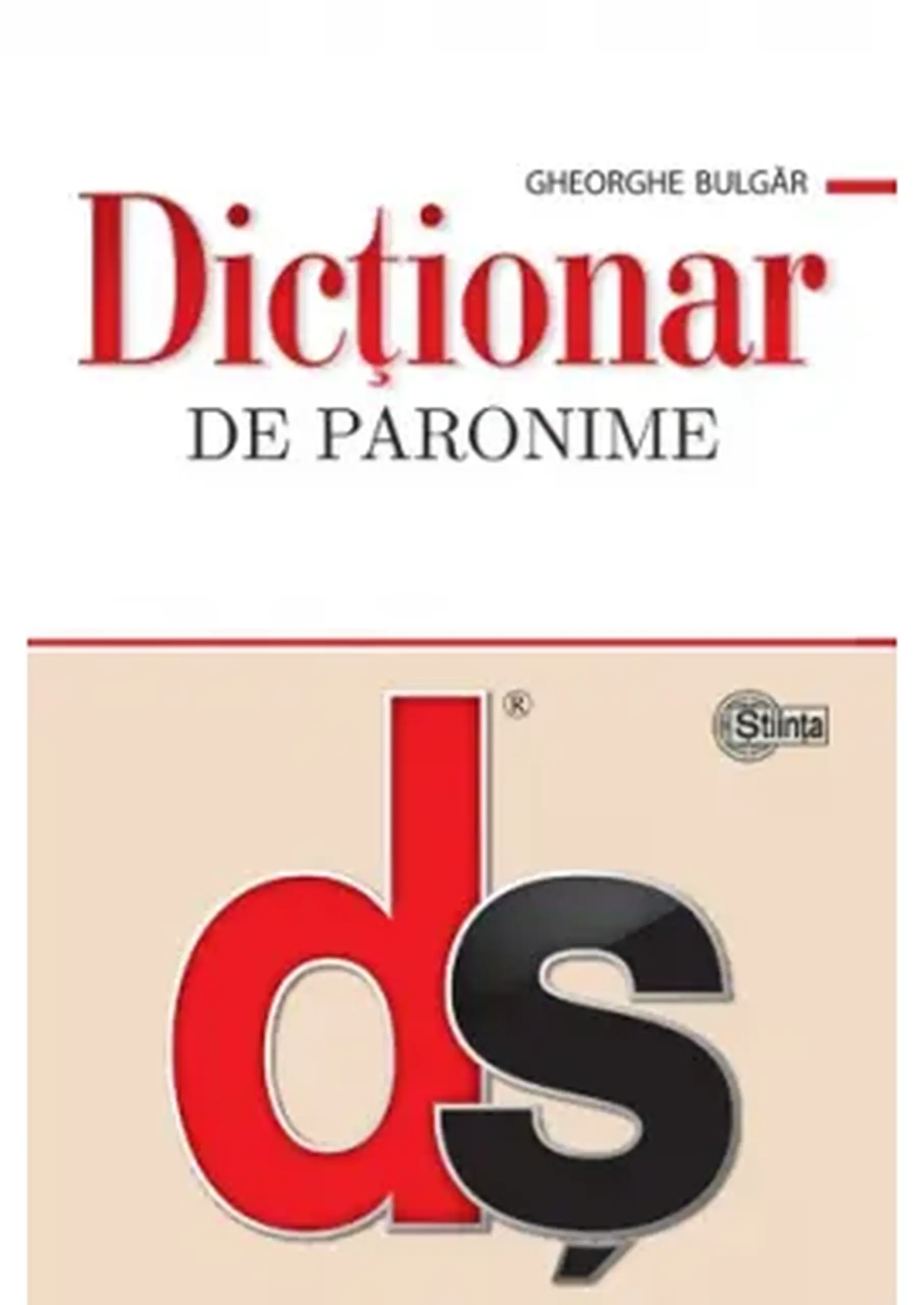 Dictionar de paronime (cartonat) | Gheorghe Bulgar