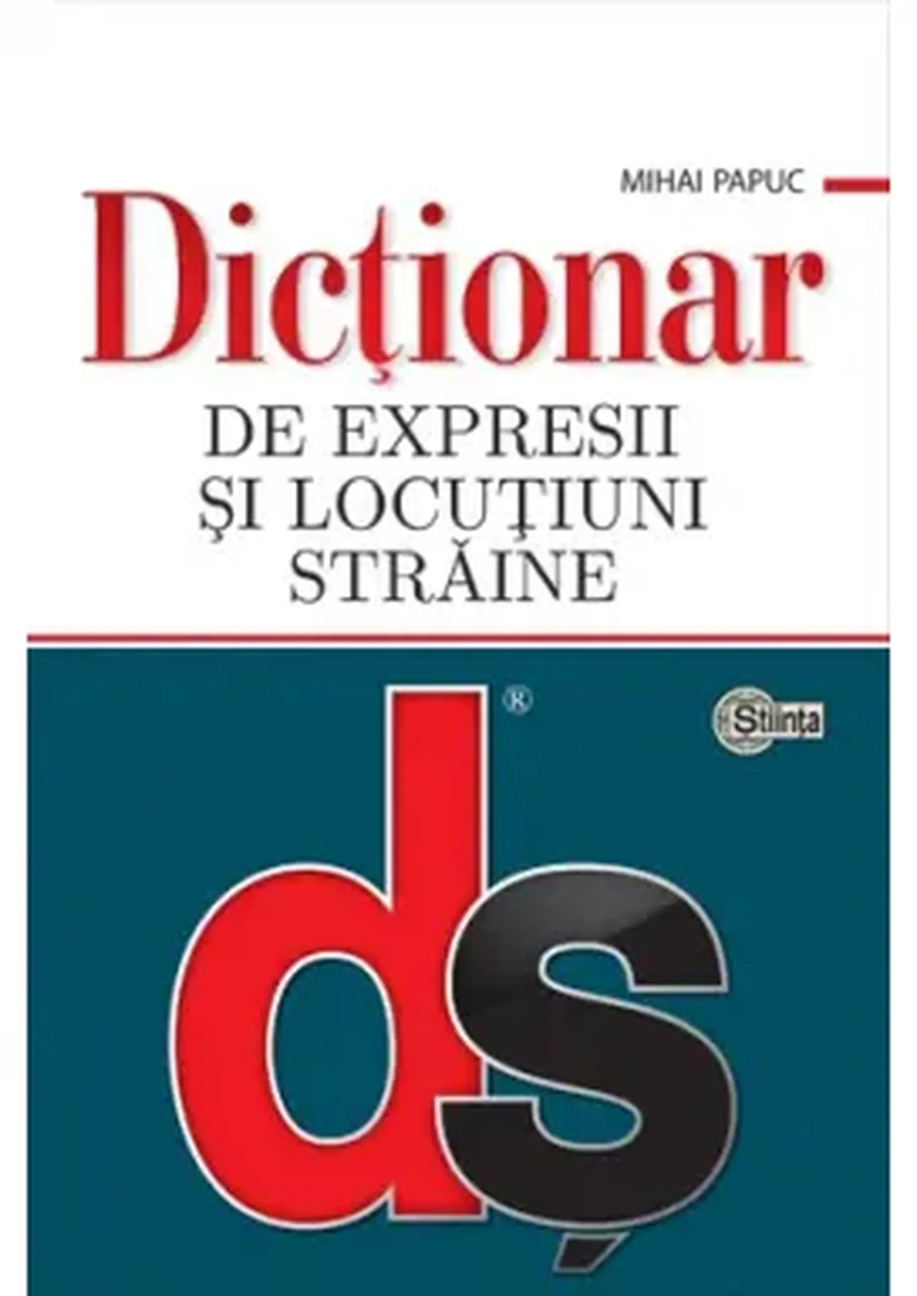 Dictionar de expresii si locutiuni straine (cartonat) | Mihai Papuc
