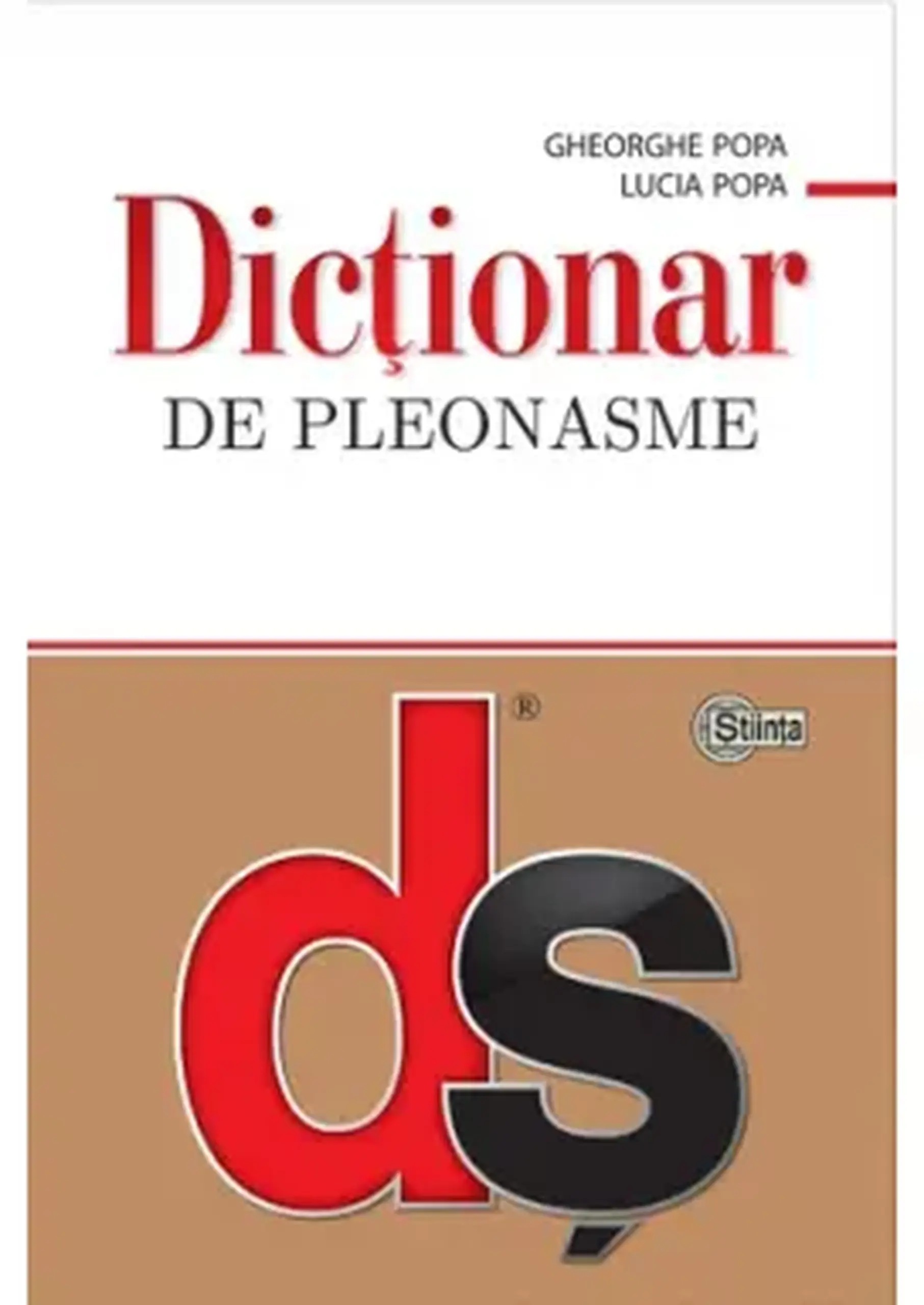 Dictionar de pleonasme (cartonat) | Gheorghe Popa, Lucia Popa