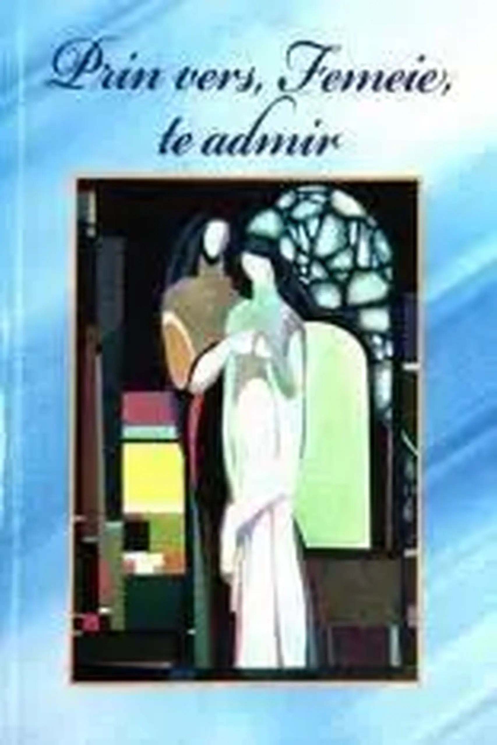 Prin Vers, Femeie, te admir | Mihai Popa