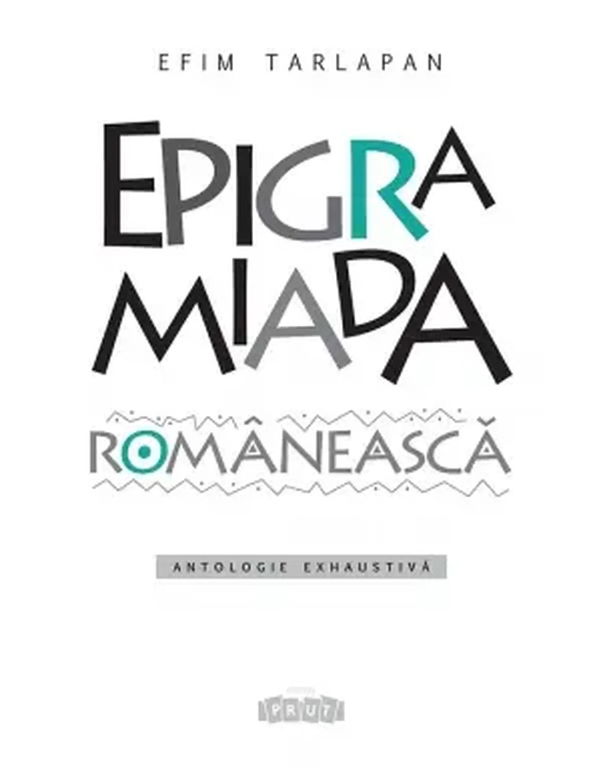 Epigramiada romaneasca | Efim Tarlapan