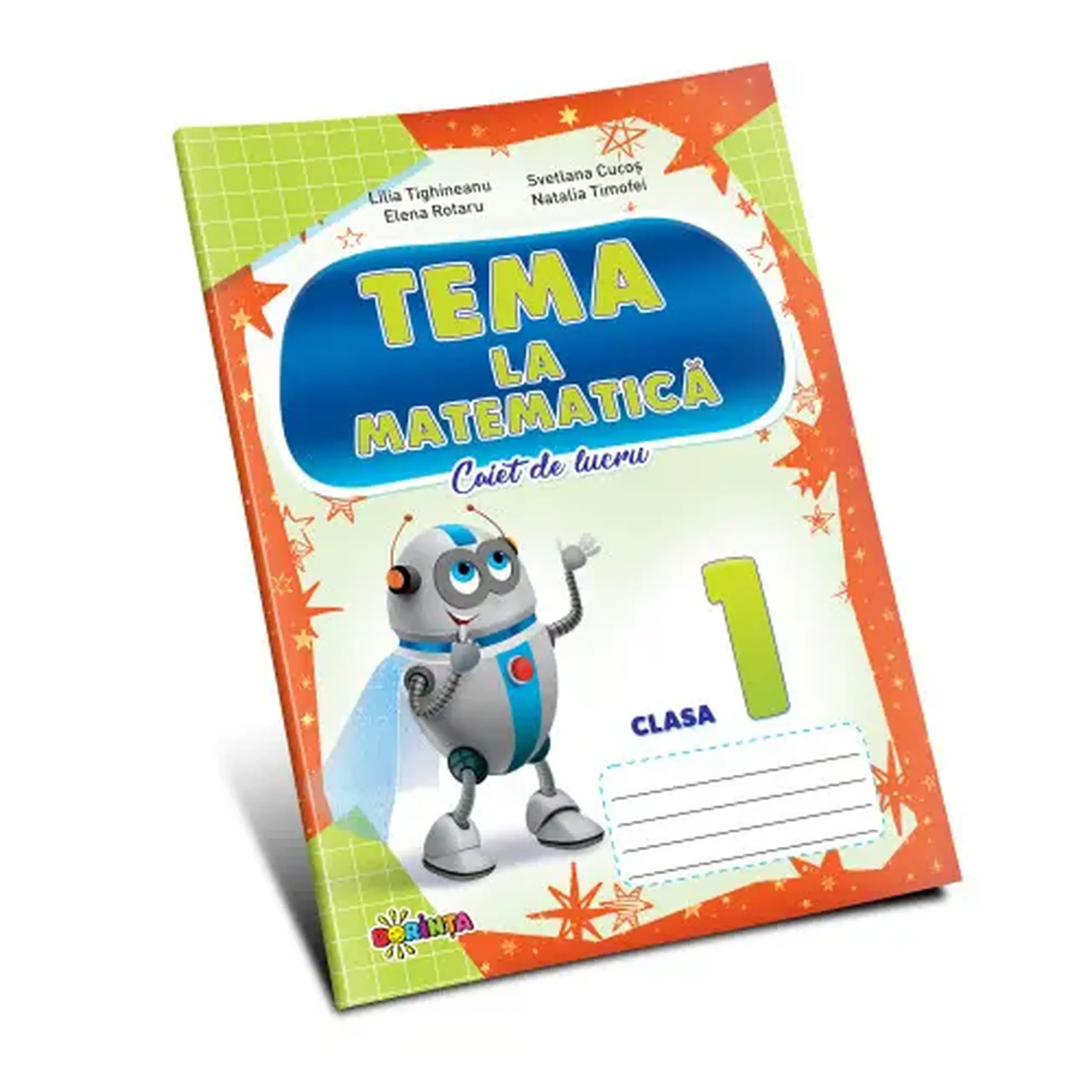 Matematica cl.1. Caietul elevului | Lilia Tighineanu