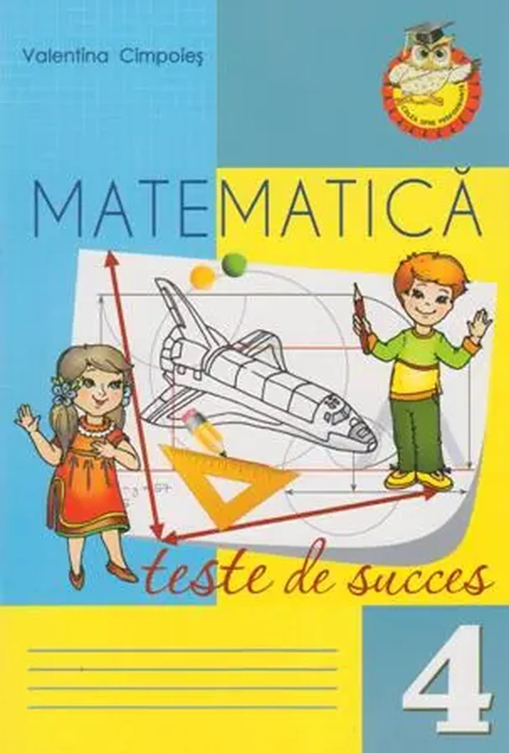 Matematica cl.4. Teste de succes | Valentina Cimpoies