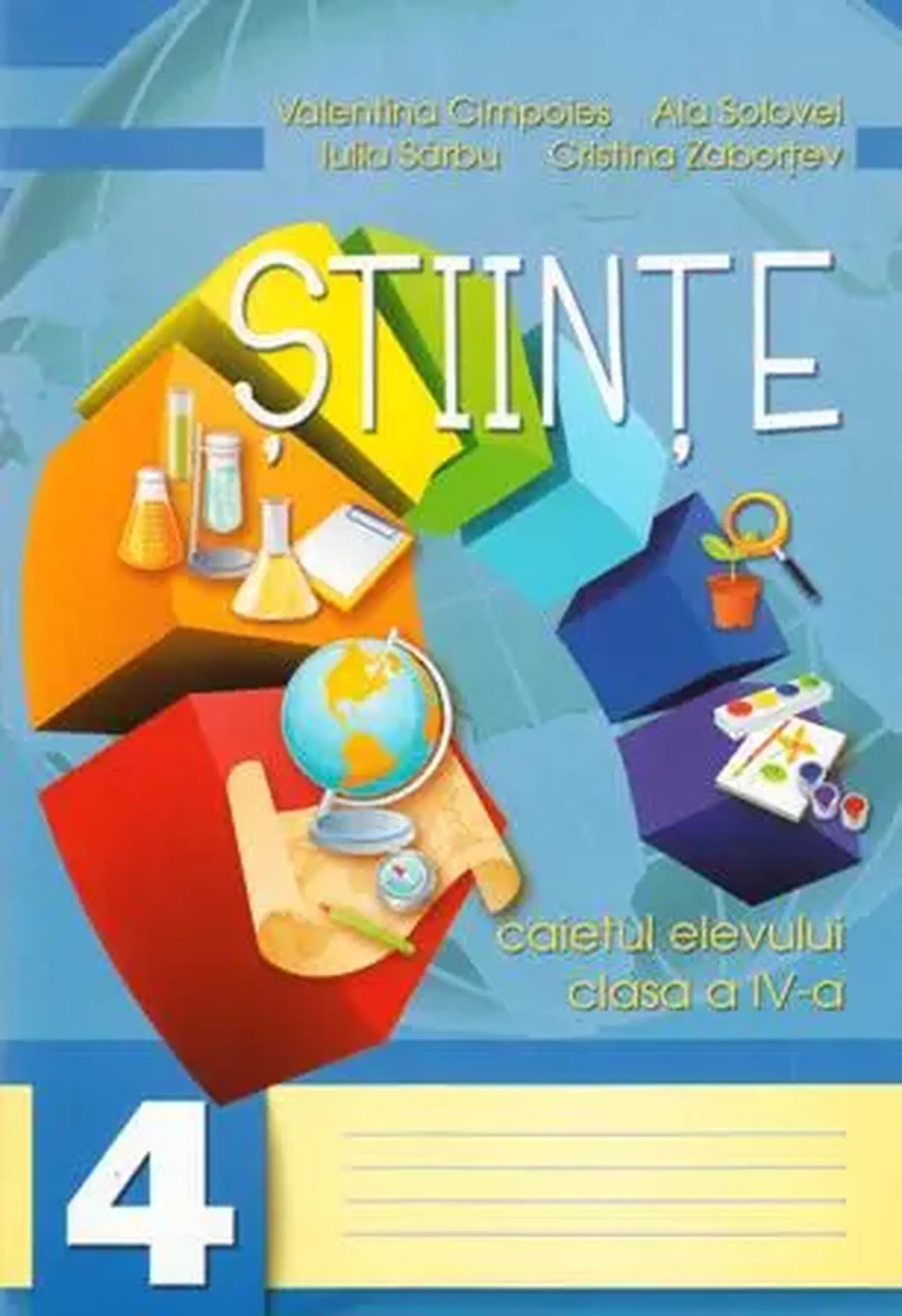 Stiinte cl.4. Caietul elevului | Valentina Cimpoies