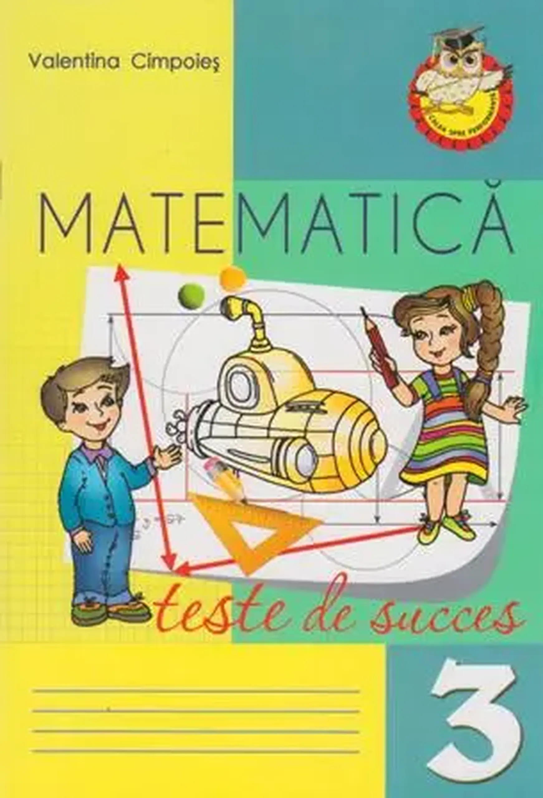 Matematica cl.3. Teste de succes | Valentina Cimpoies