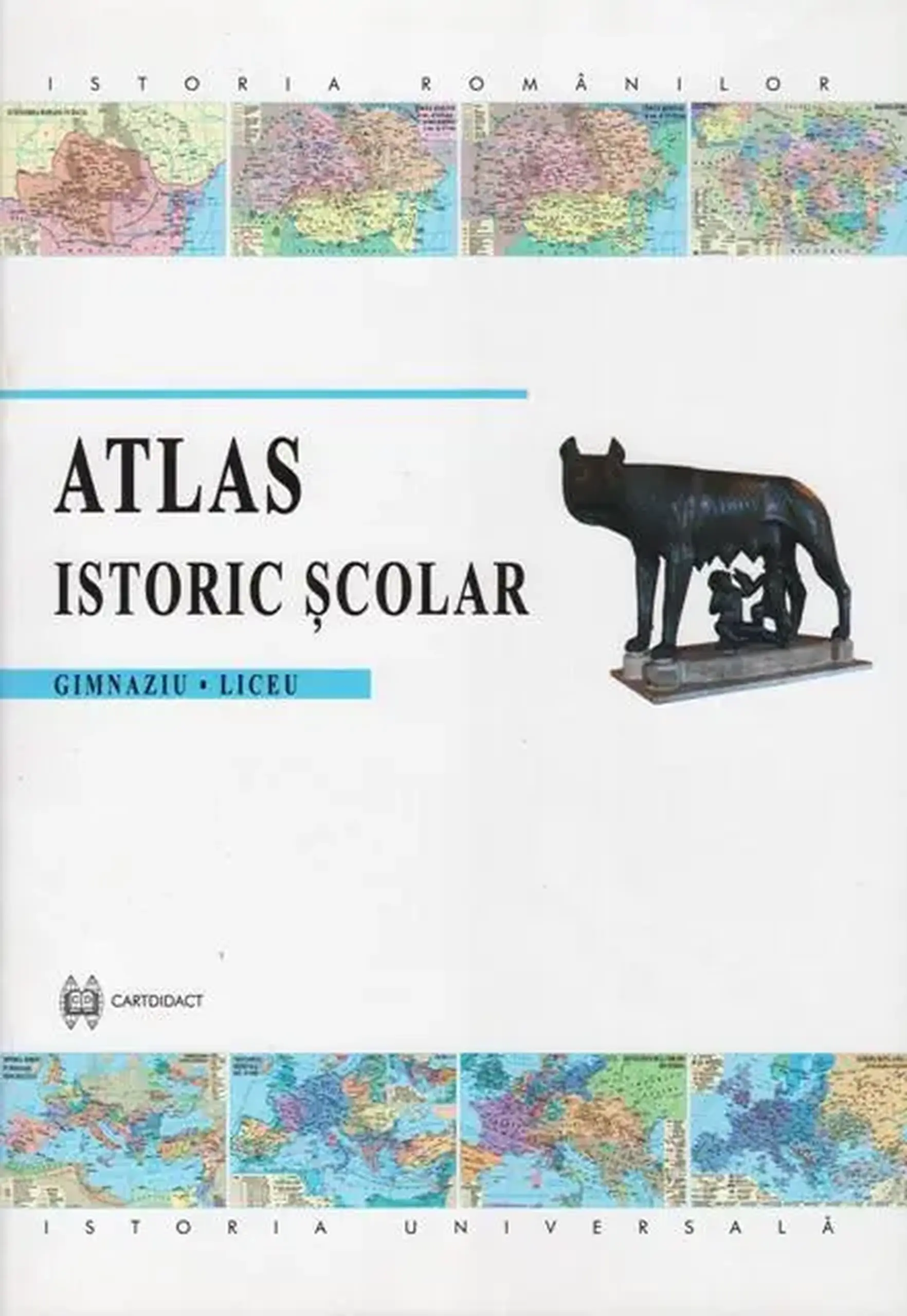 Atlas istoric scolar. Gimnaziu. Liceu