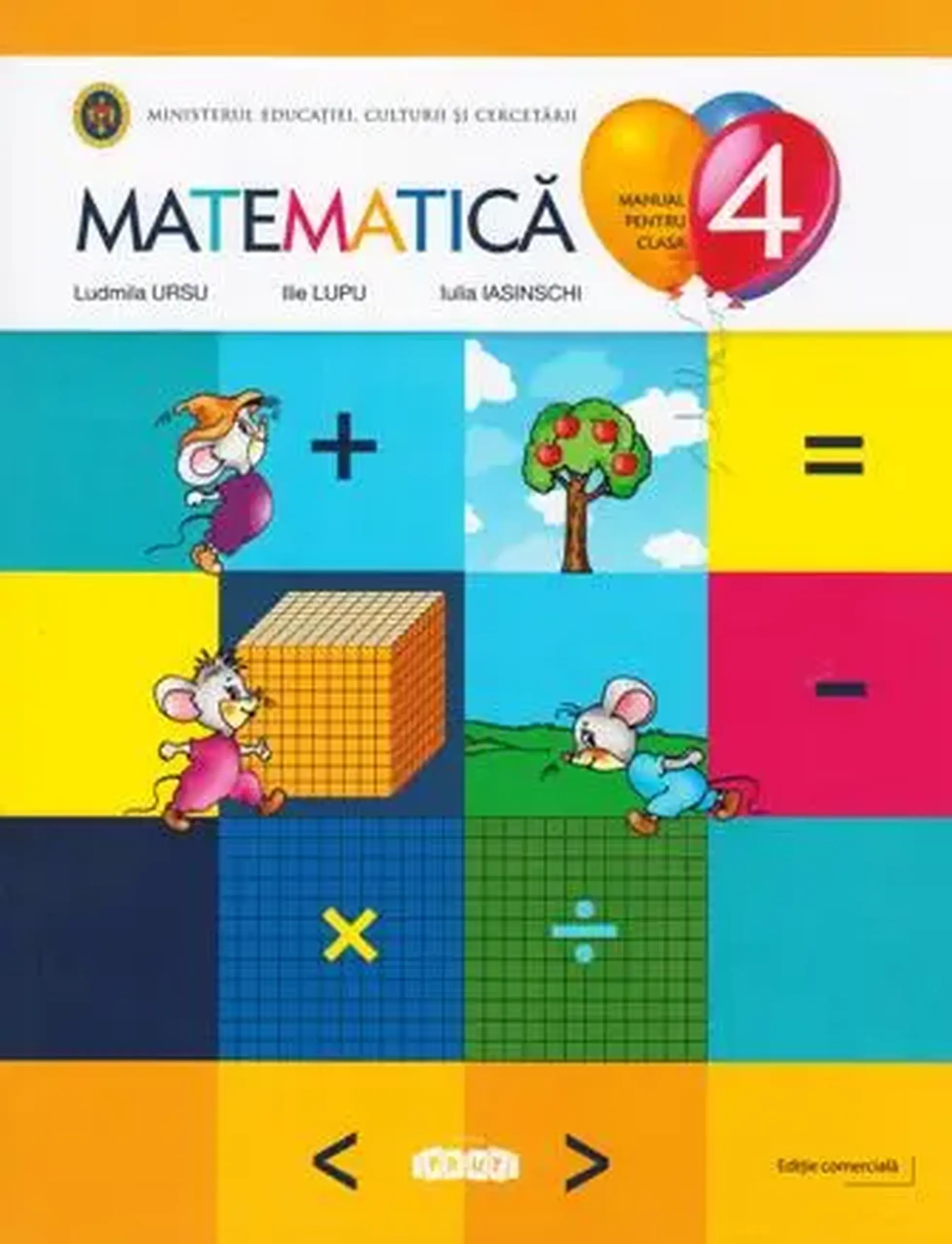 Matematica cl.4. Manual | Ludmila Ursu, Ilie Lupu, Iulia Iasinschi
