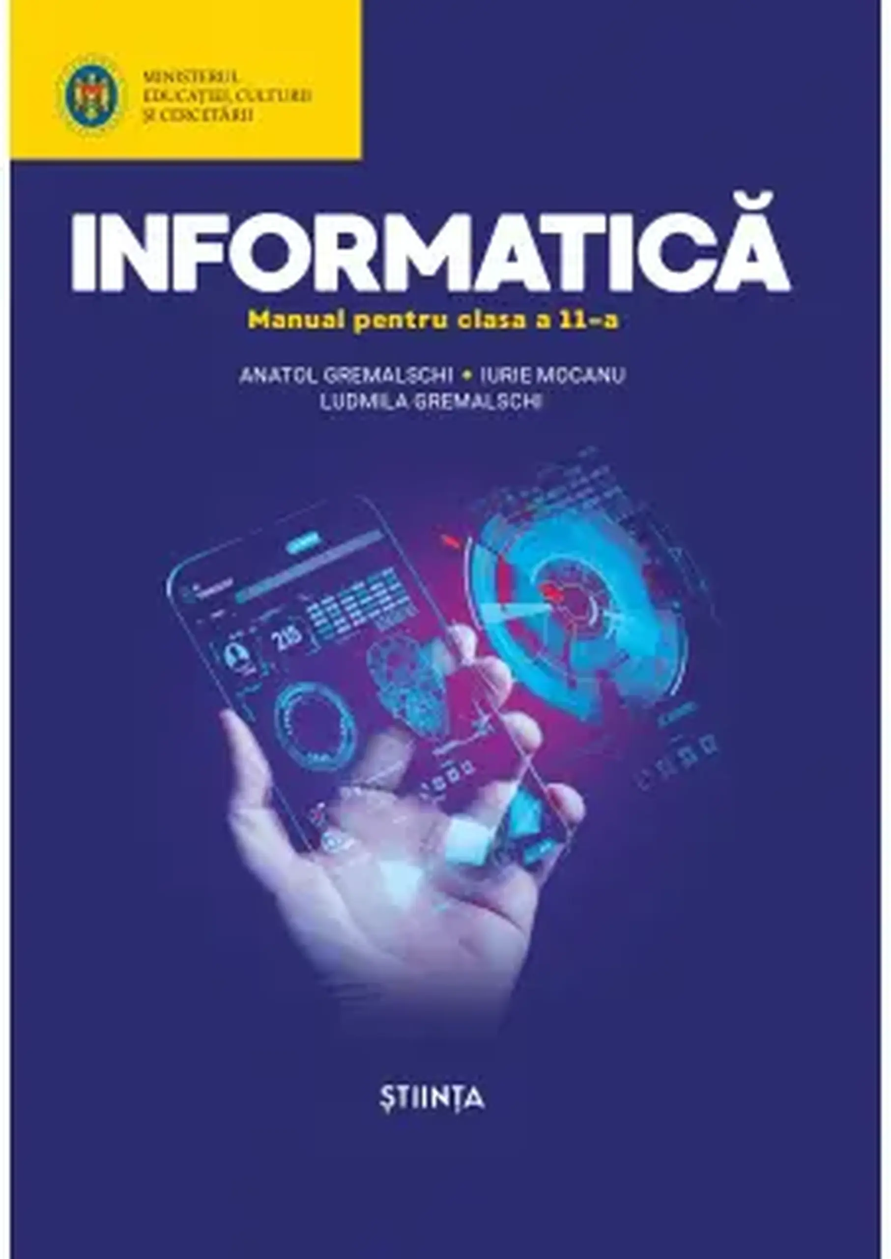 Informatica cl.11. Manual | Anatol Gremalschi, Iurie Mocanu, Ludmila Gremalschi
