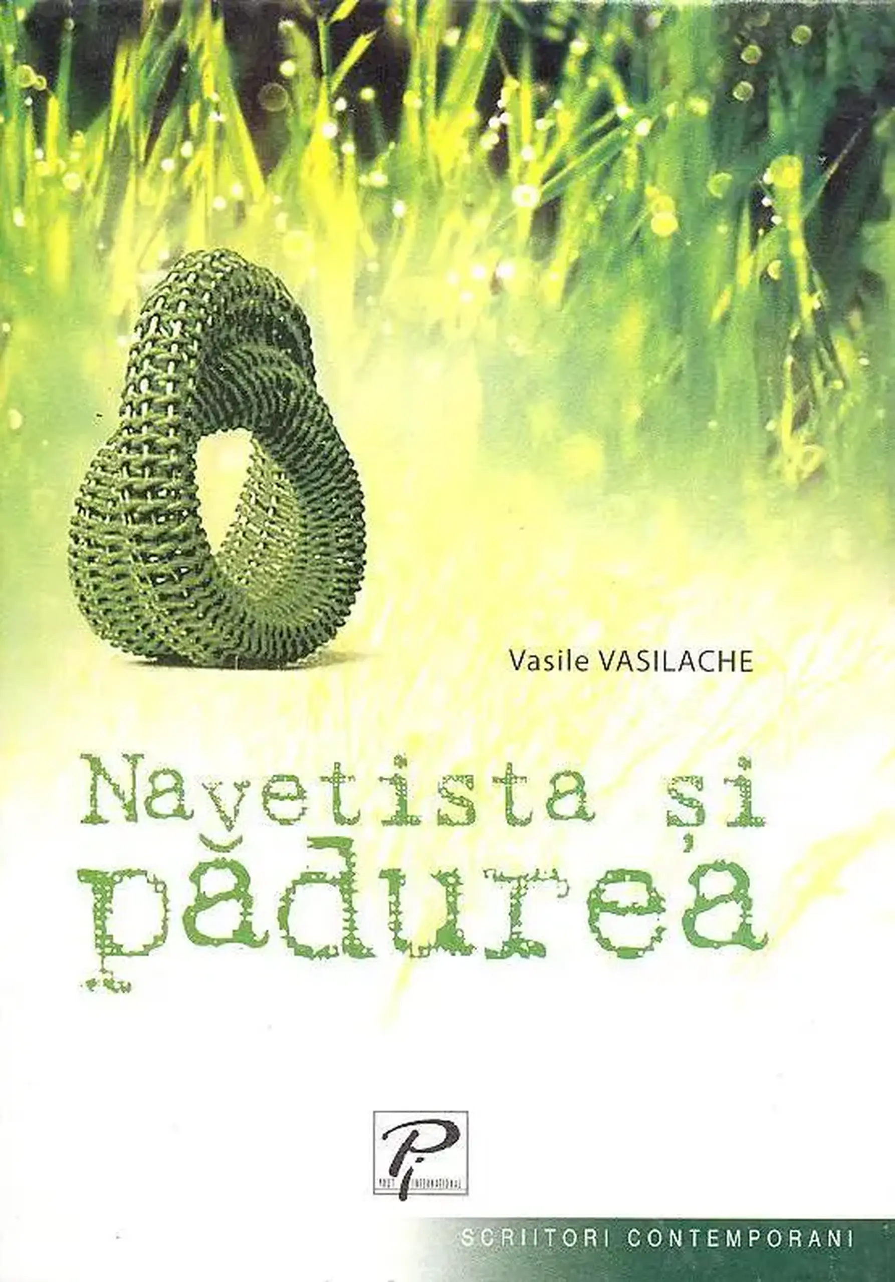 Scriitori contemporani. Navetista si padurea | Vasile Vasilache