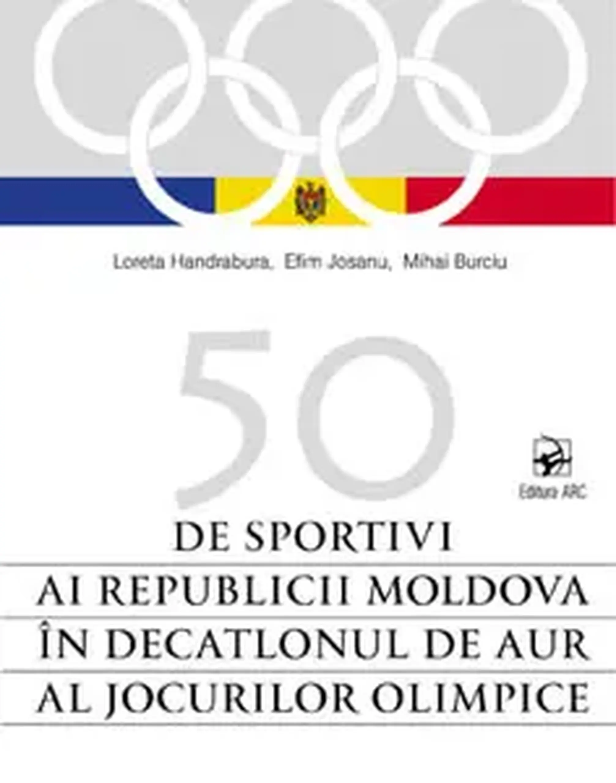 50 de sportivi ai Republicii Moldova in decatlonul de aur al Jocurilor Olimpice | Loreta Handrabura