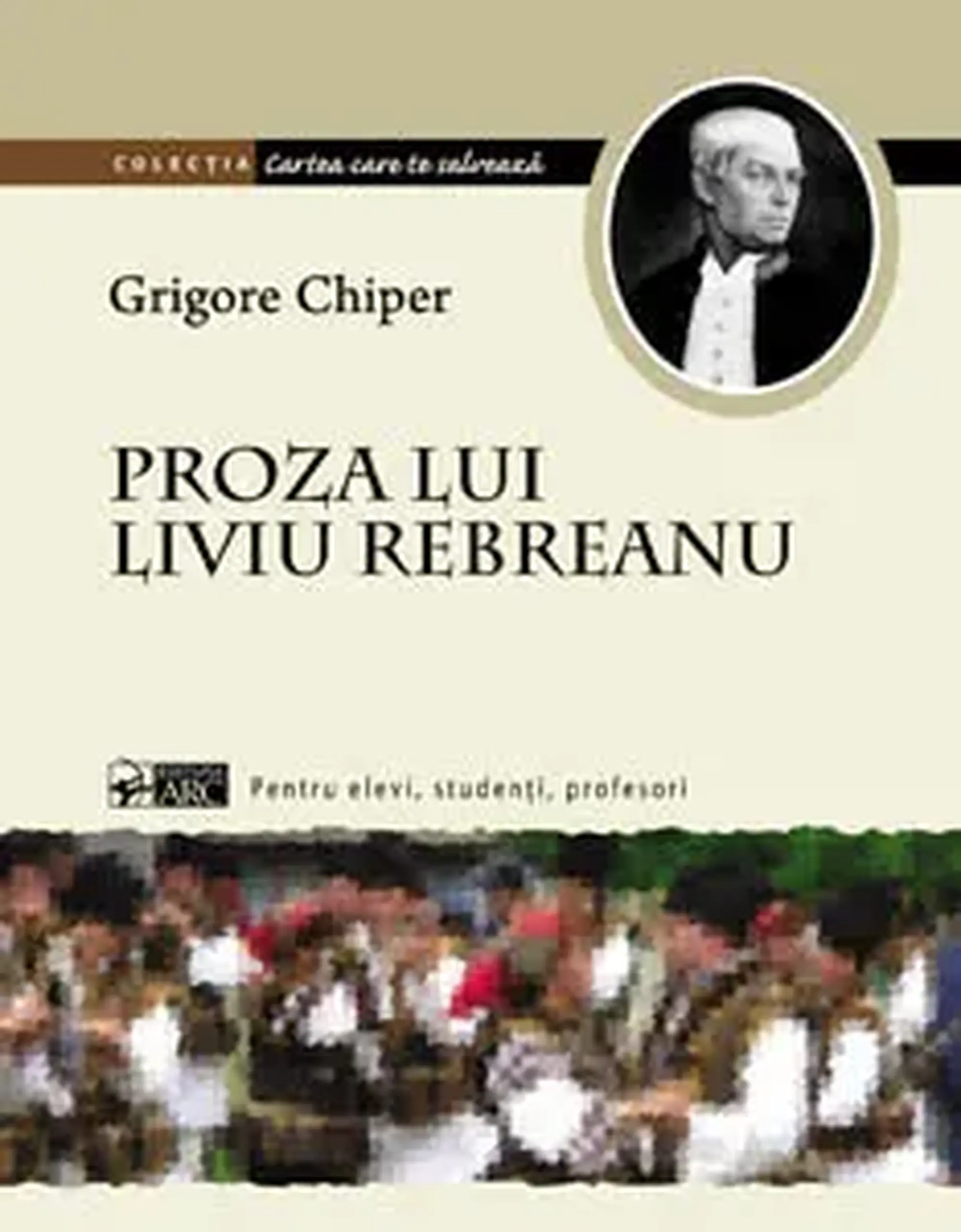 Cartea care te salveaza. Proza lui Liviu Rebreanu | Grigore Chiper