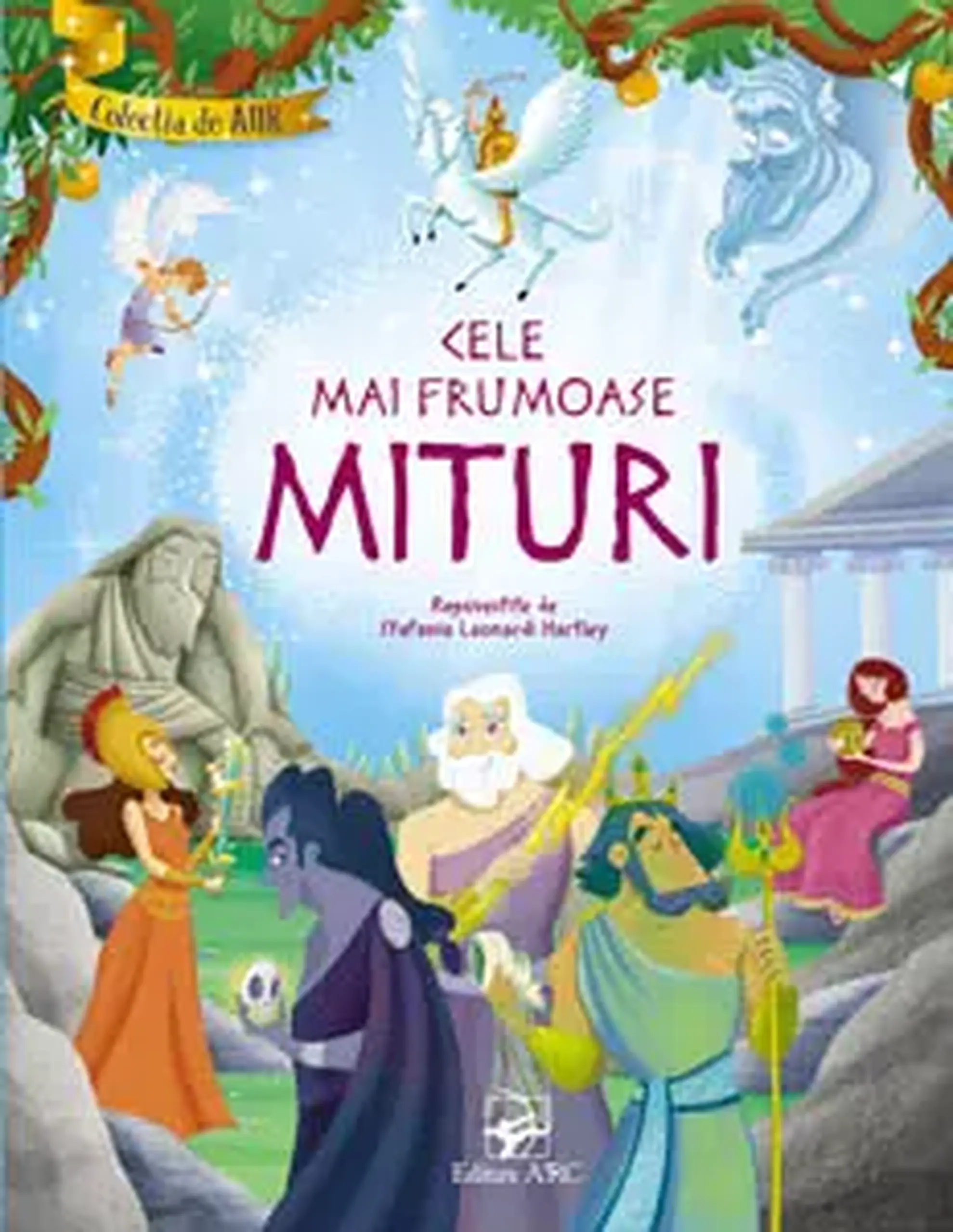 Colectia de aur. Cele mai frumoase mituri | Stefania Leonardi Hartley