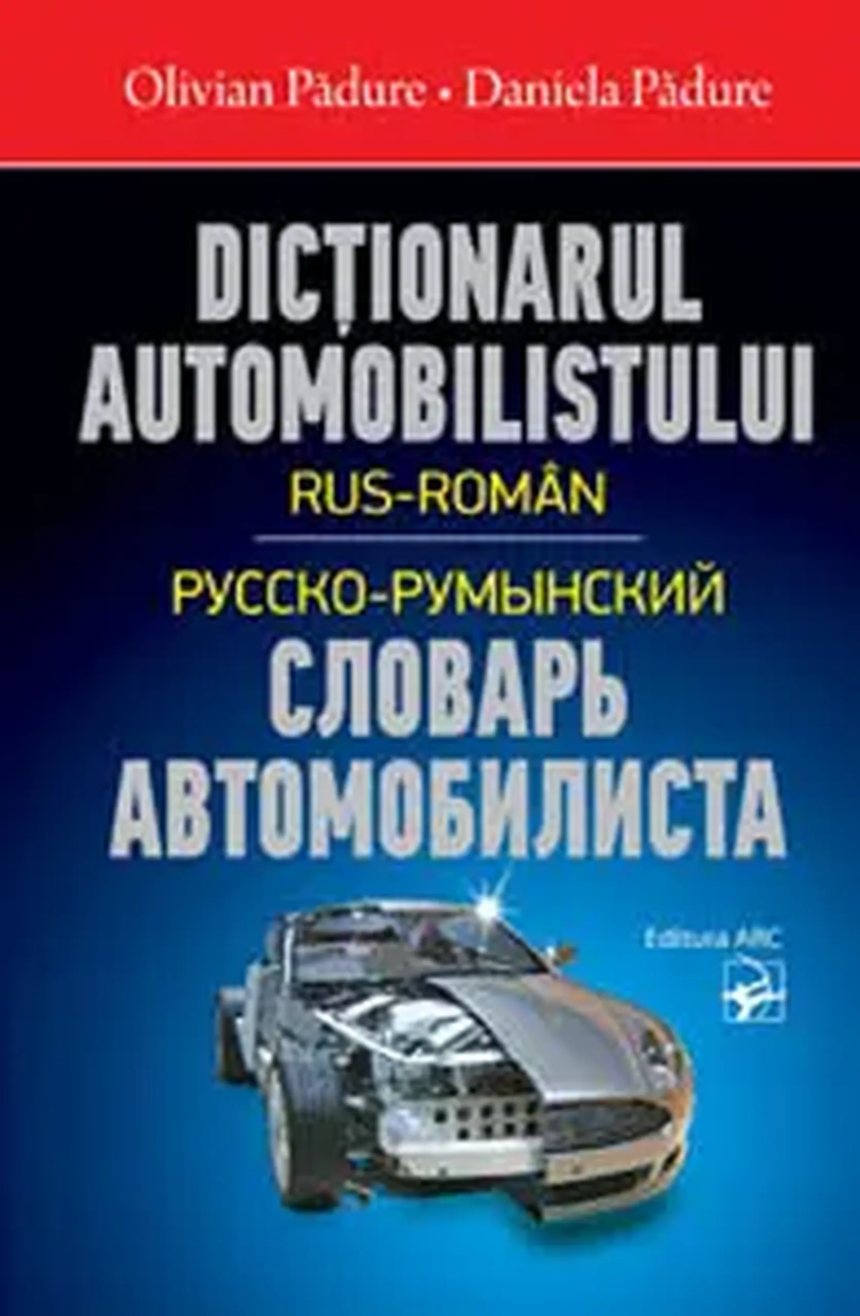 Dictionarul automobilistului rus-roman | Olivian Padure, Daniela Padure