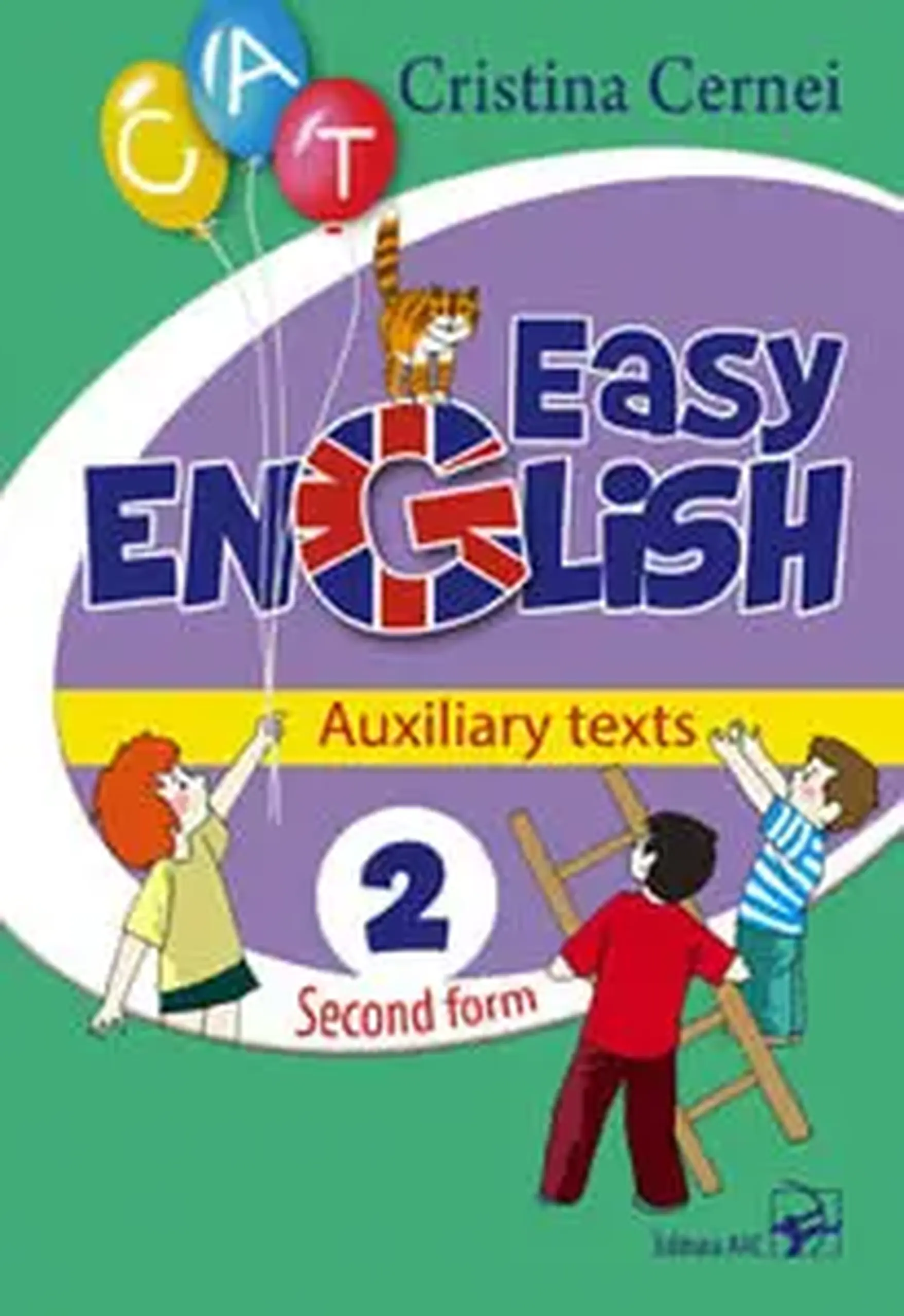 Easy English. 2 Second form. Auxiliary texts | Cristina Cernei