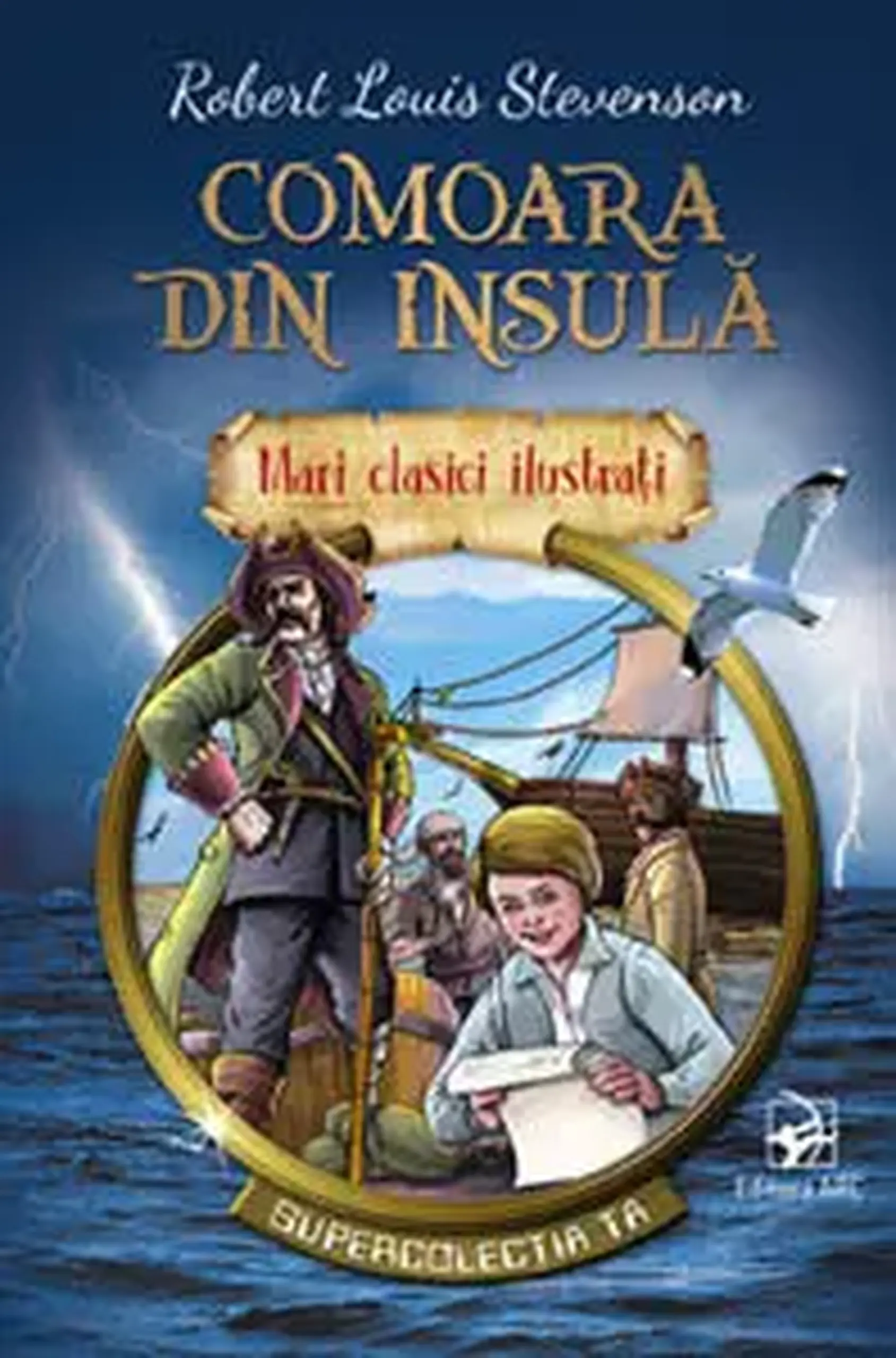 Mari clasici ilustrati. Comoara din insula | Robert Louis Stevenson
