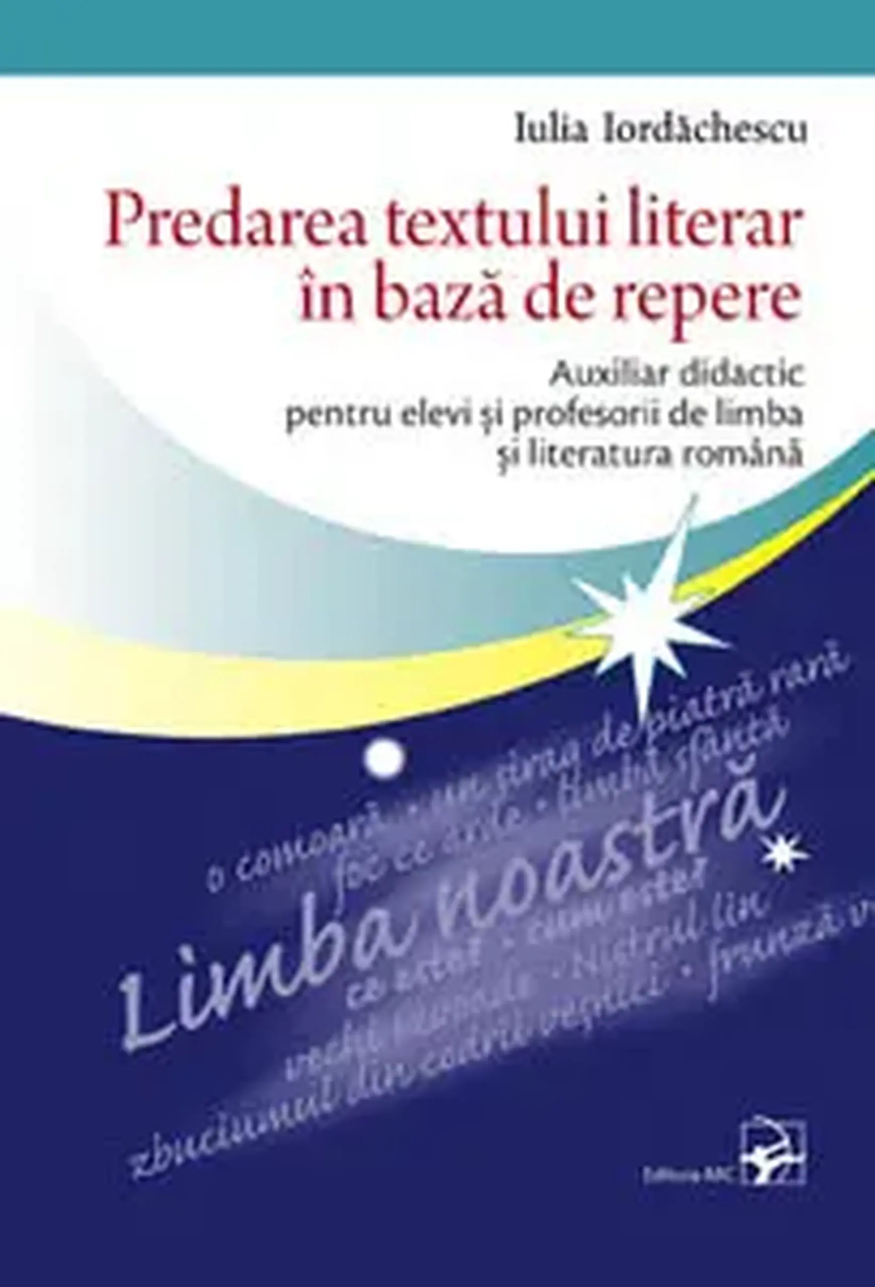 Predarea textului literar in baza de repere | Iulia Iordachescu