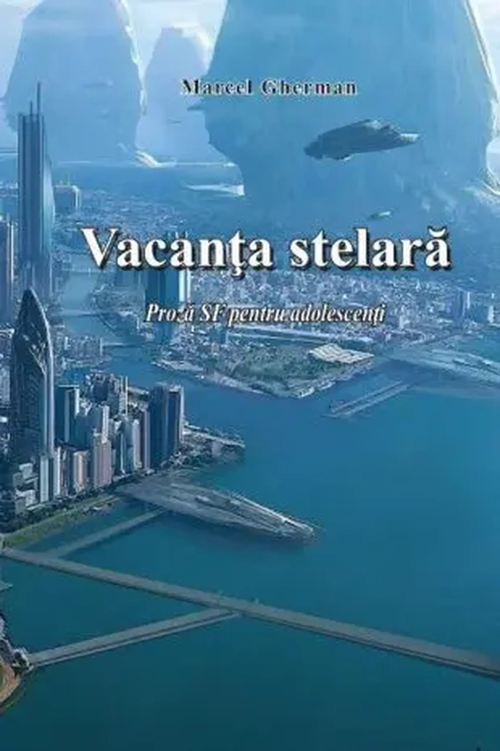 Vacanta stelara | Gherman Marcel