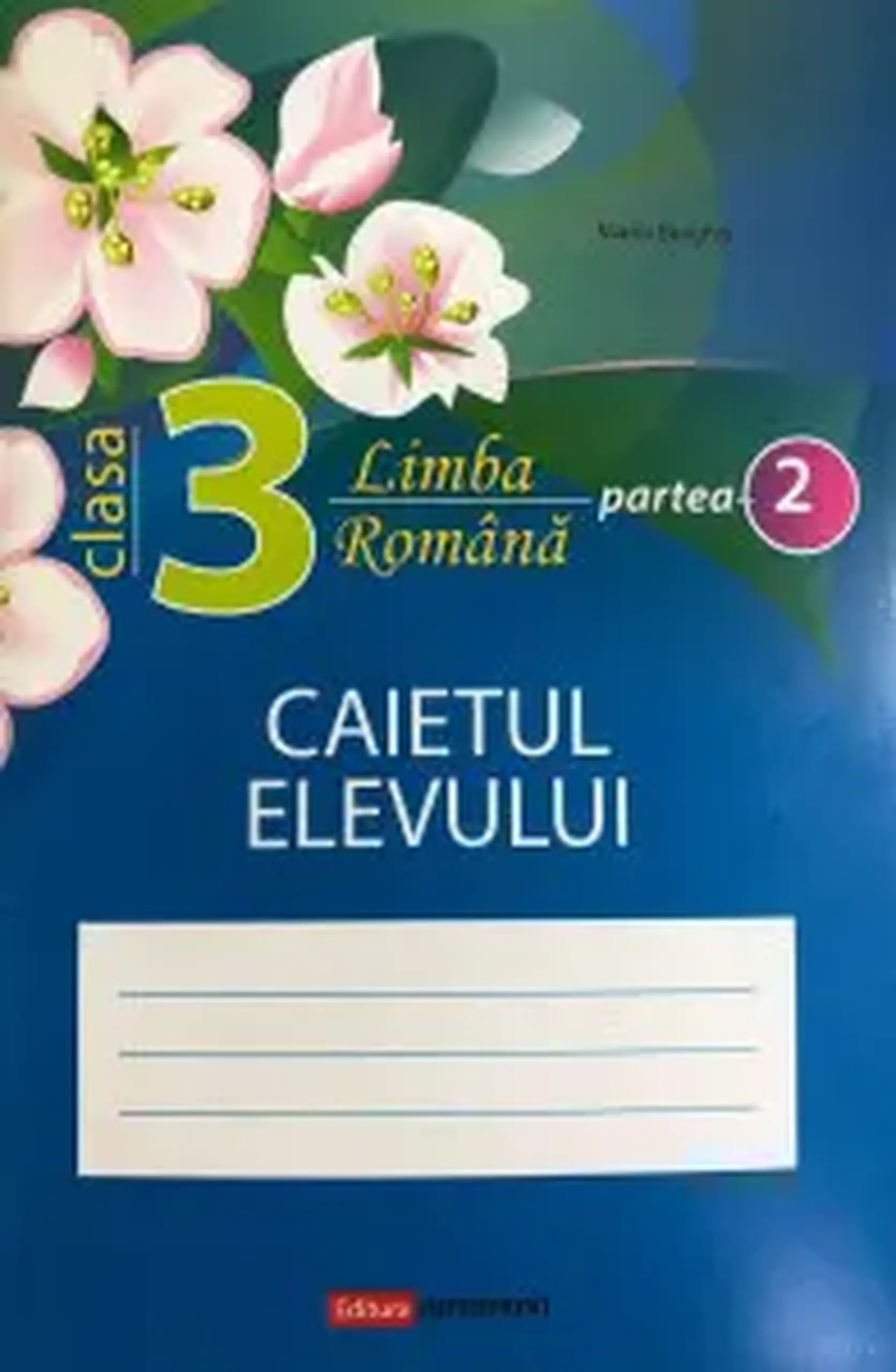 Limba romana cl.3, partea 2. Caietul elevului | Maria Braghis