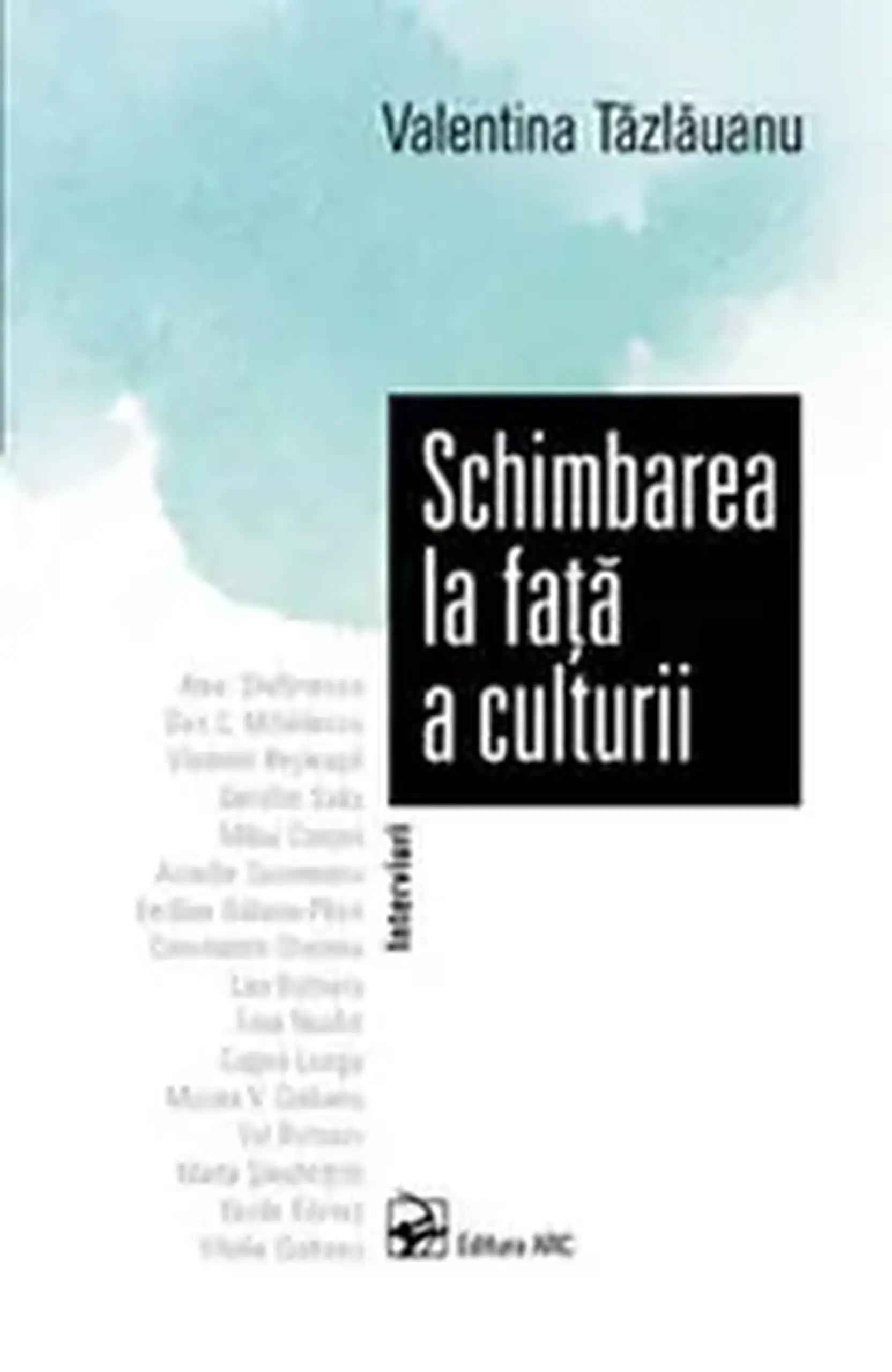 Schimbarea la fata a culturii | Valentina Tazlauanu